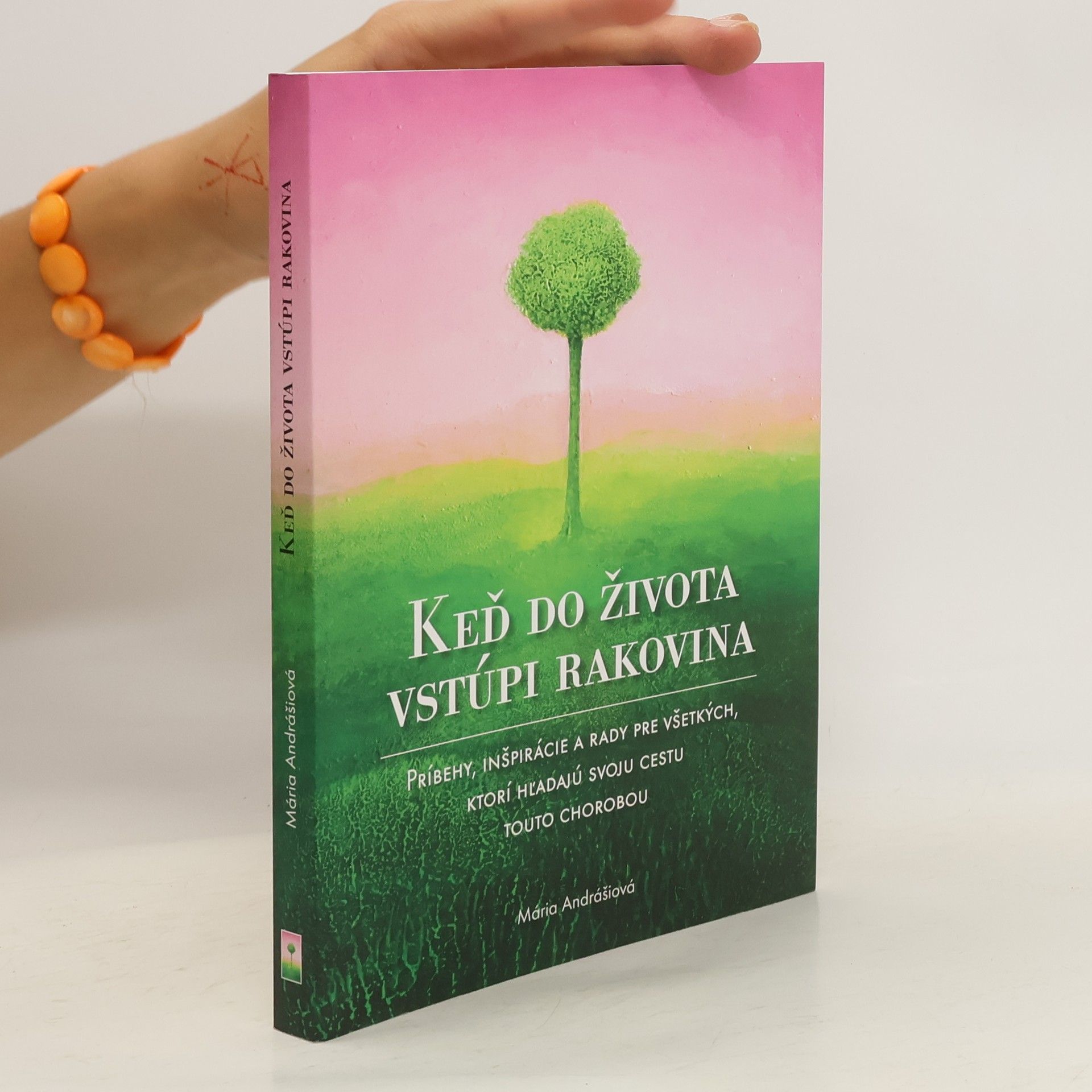 Mária Andrášiová Keď do života vstúpi rakovina