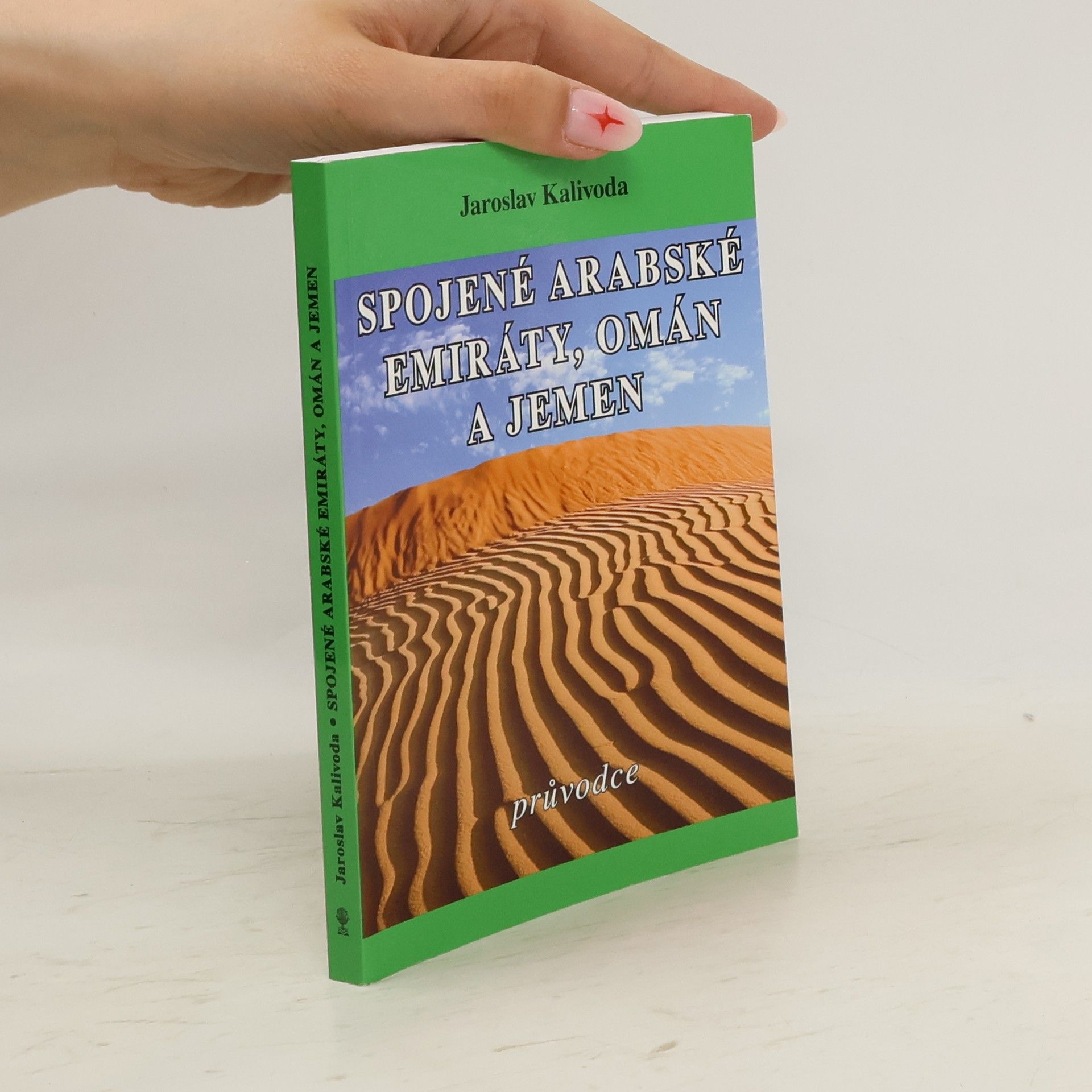 Jaroslav Kalivoda Spojené arabské emiráty, Omán a Jemen - průvodce