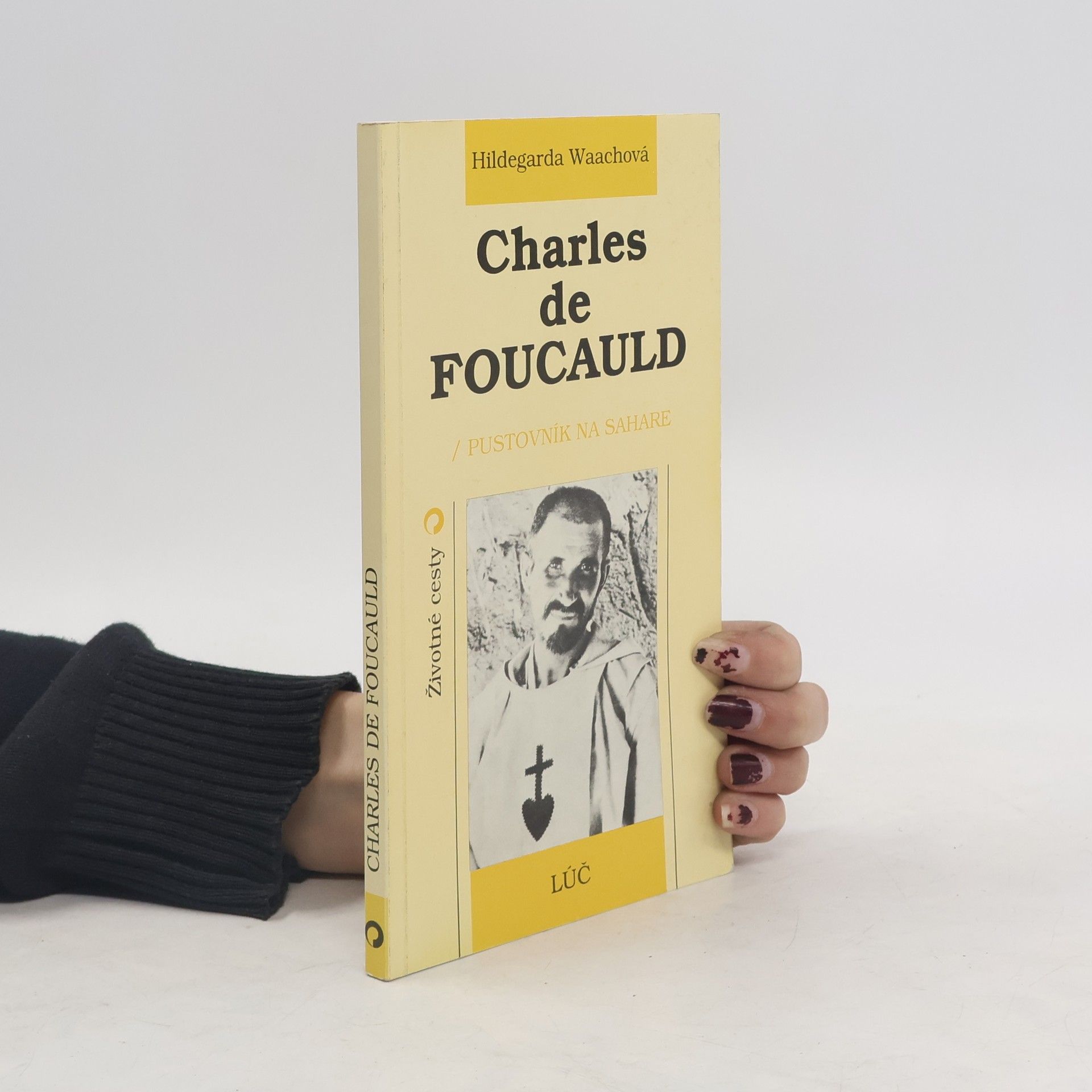 Magdaléna Richterová Charles de Foucauld. Pustovník na Sahare