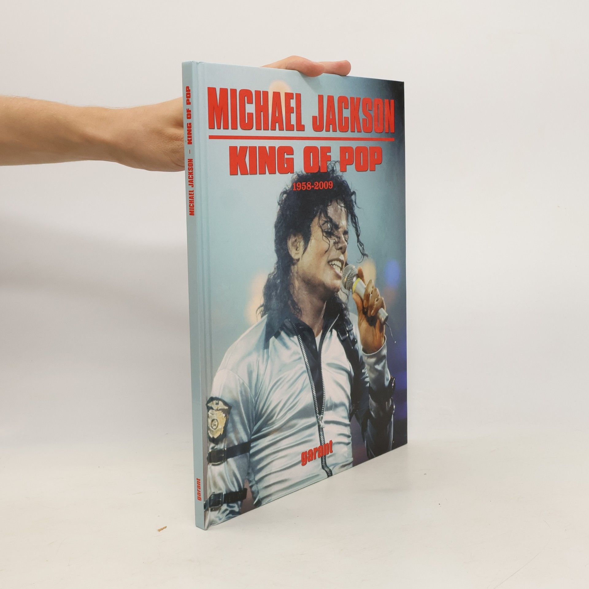 Christoph Leischwitz Michael Jackson, King of Pop : 1958 - 2009