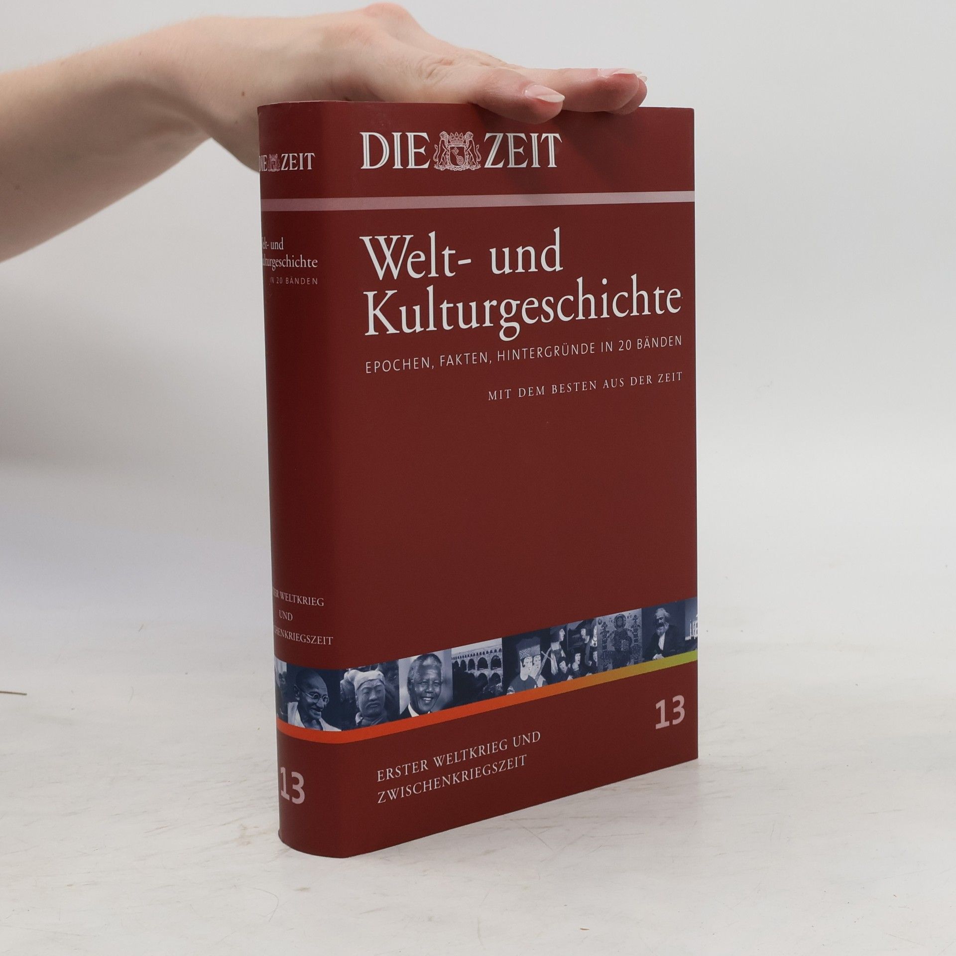 Michael Winter Die Zeit. Welt- und Kulturgeschichte 13: Erster Weltkrieg und Zwischenkriegszeit