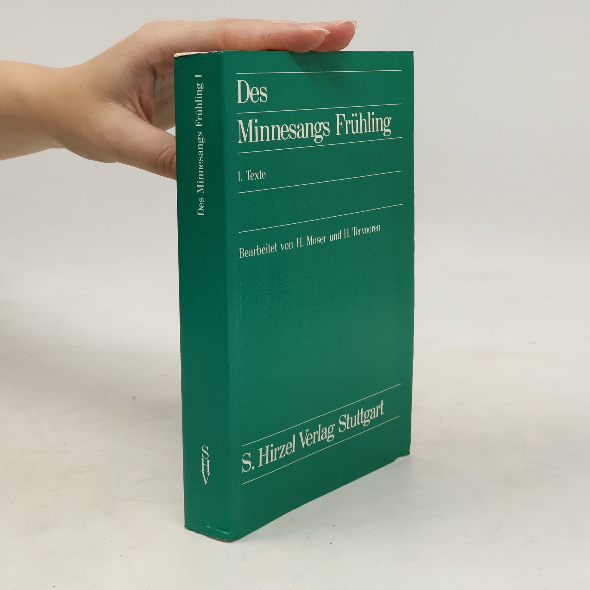 Hugo Moser Des Minnesangs Frühling. I.Texte