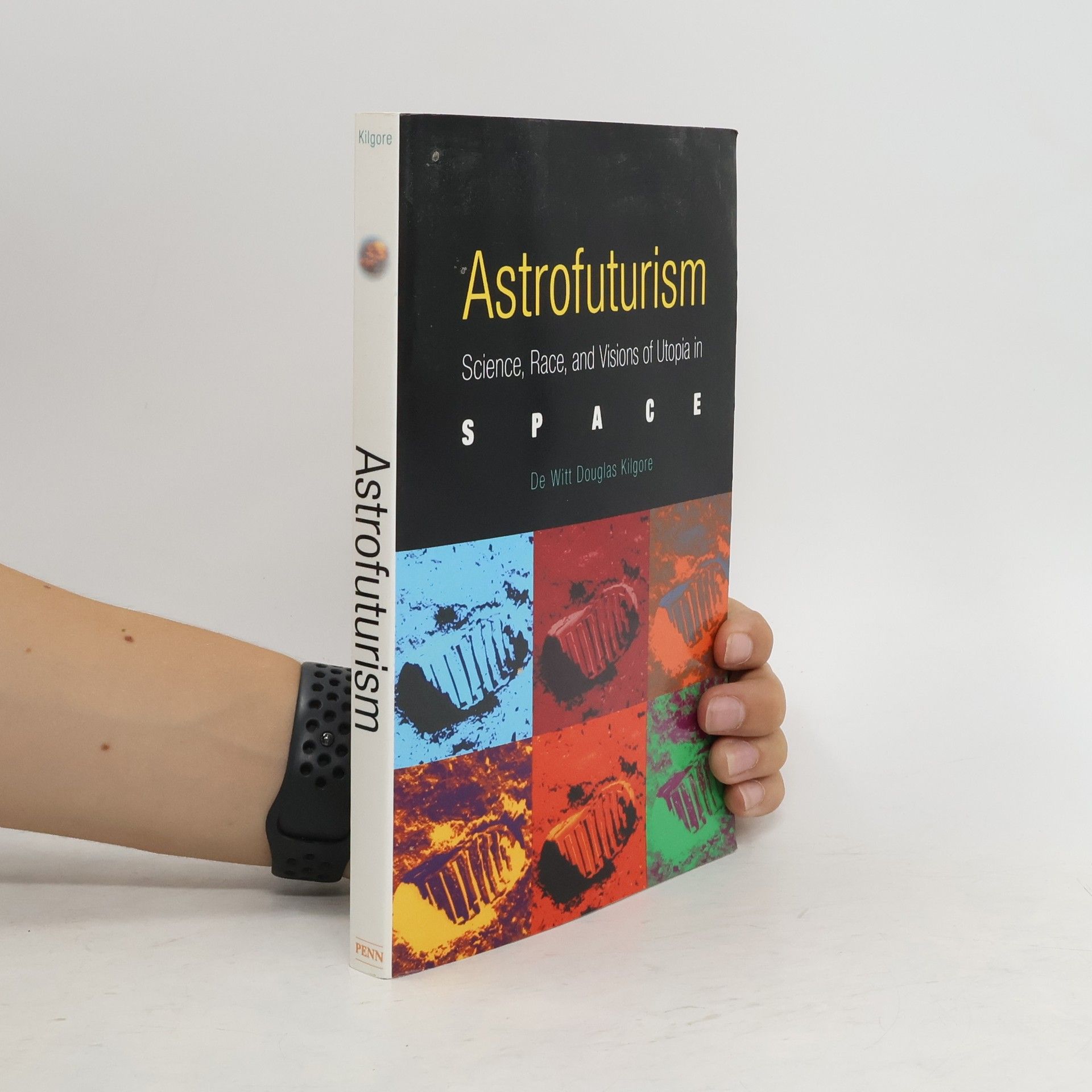 De Witt Douglas Kilgore Astrofuturism