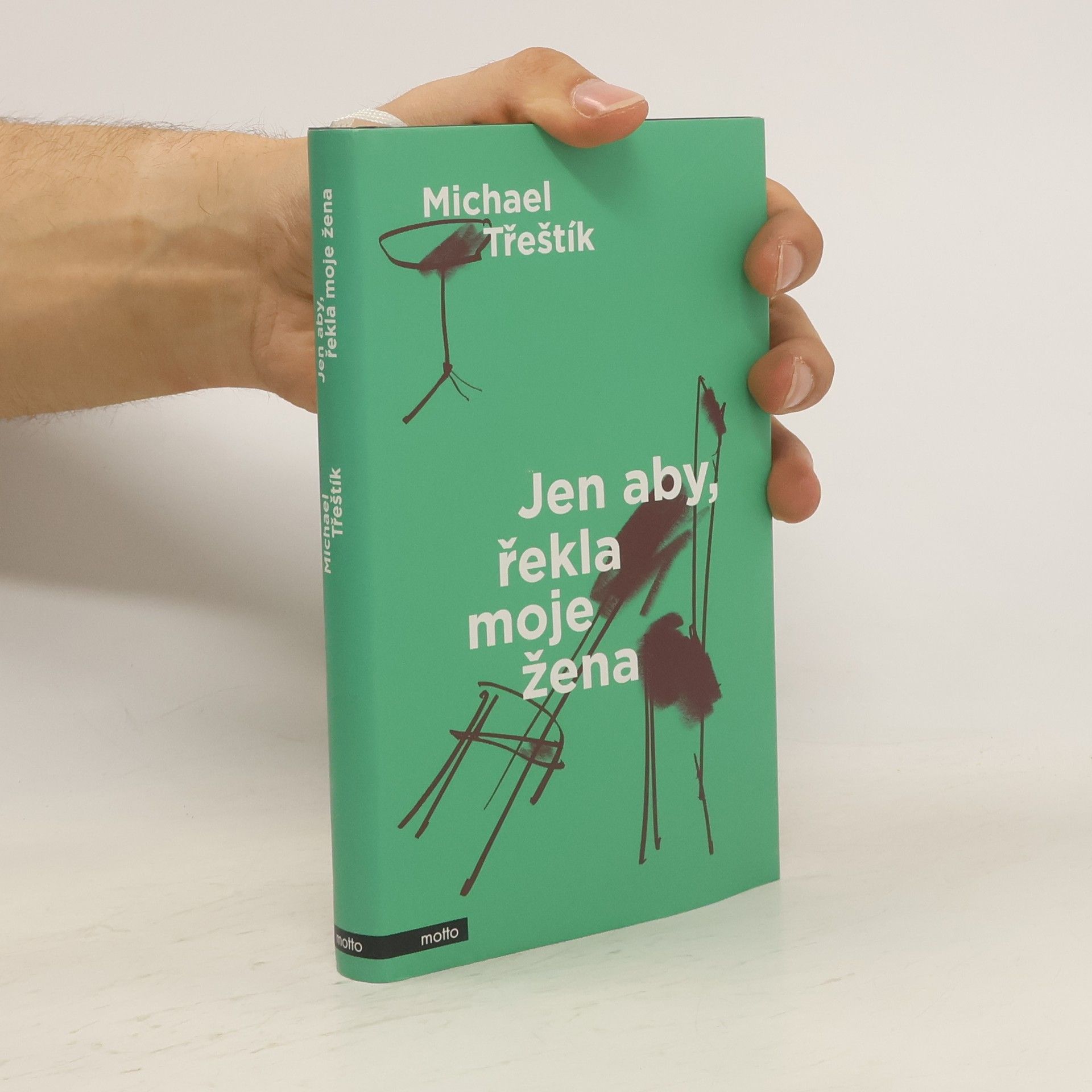 Michael Třeštík Jen aby, řekla moje žena