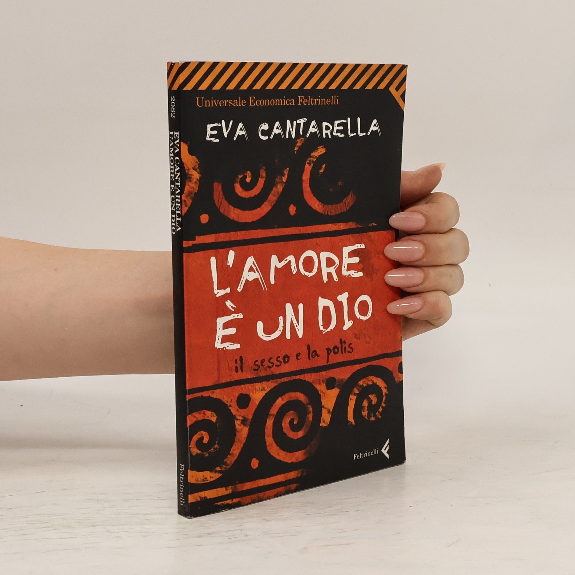 Eva Cantarella L'amore è un Dio