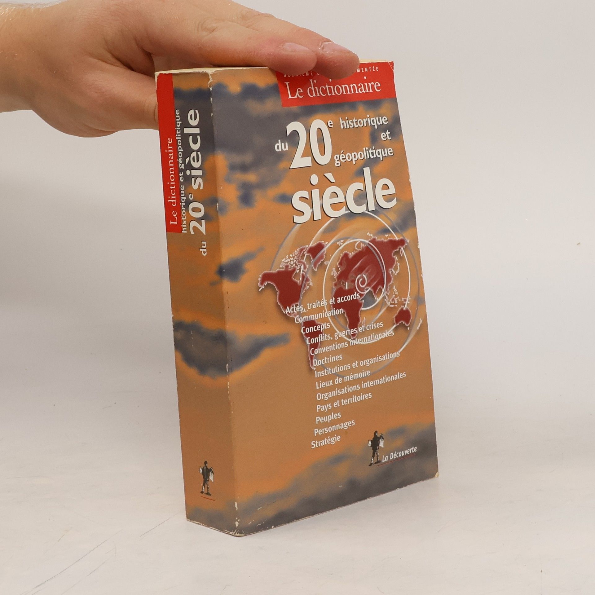 Serge Cordellier Le dictionnaire historique et géopolitique du 20e siècle.