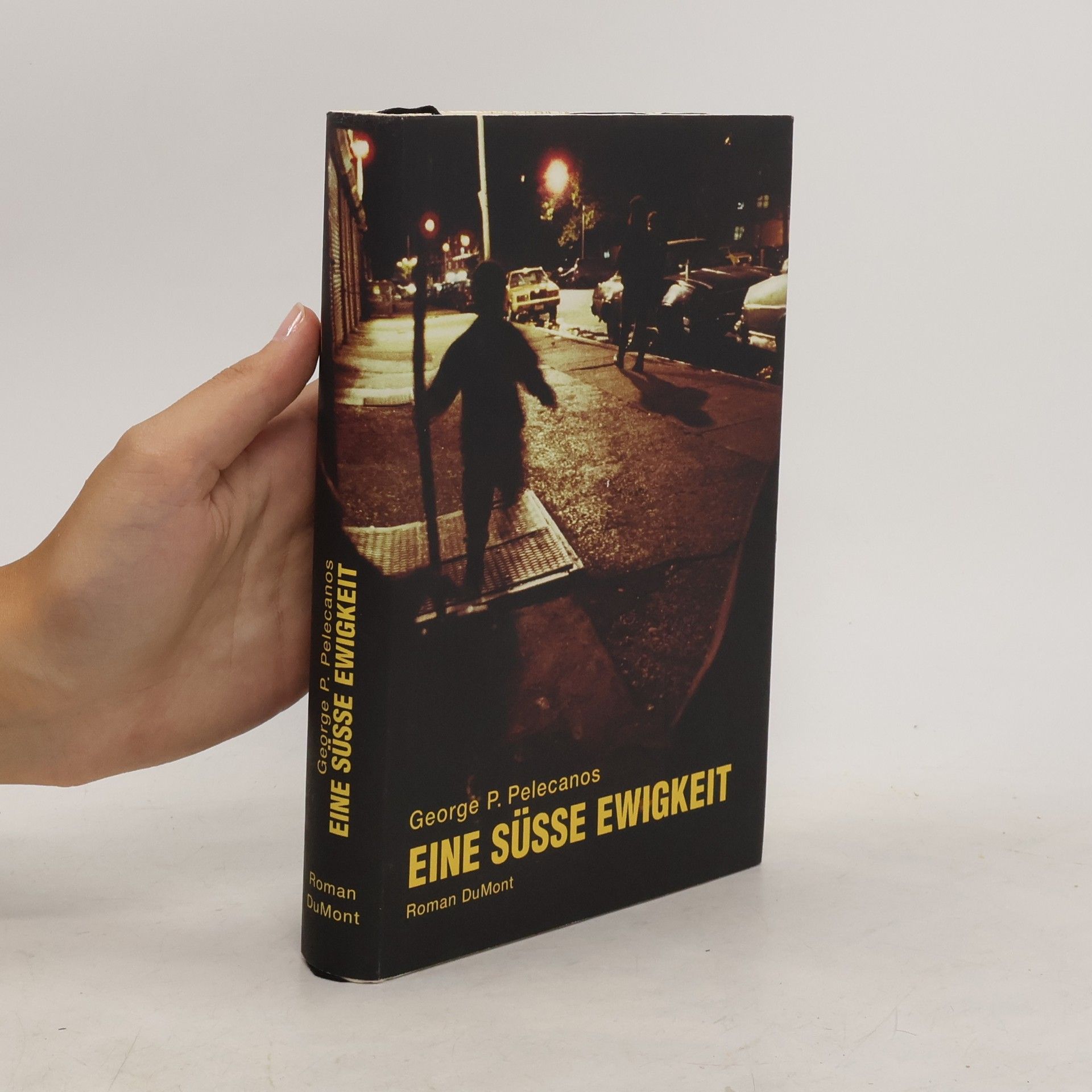 George P. Pelecanos Eine süsse Ewigkeit