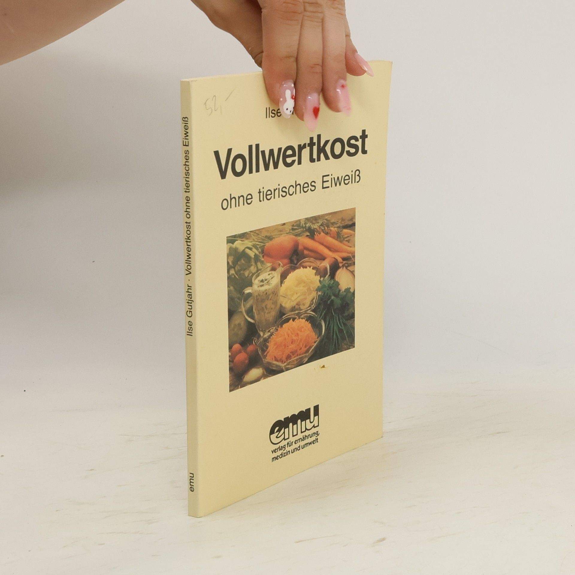 Ilse Gutjahr Vollwertkost - tierisch eiweissfrei