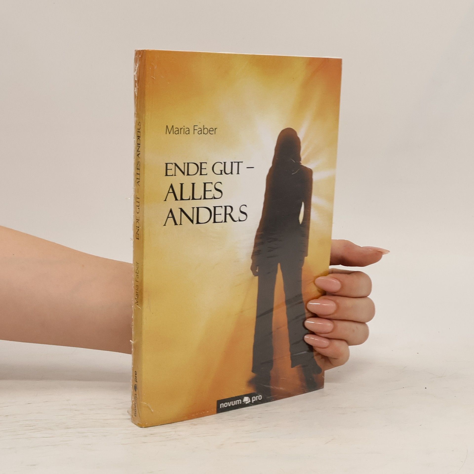 Eva Maria Faber Ende Gut - Alles Anders