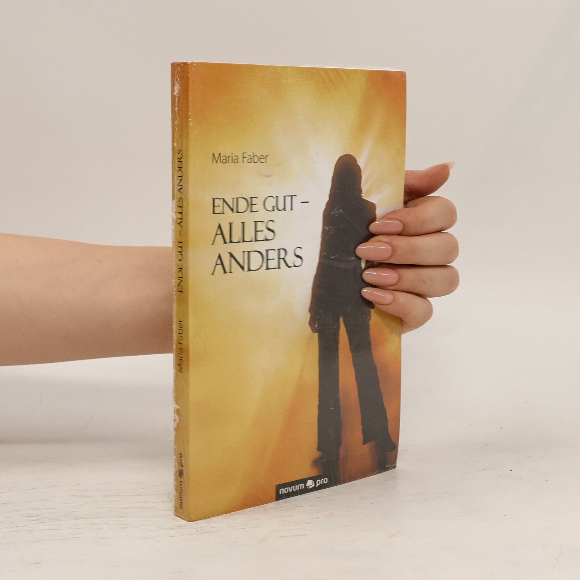 Eva Maria Faber Ende Gut - Alles Anders