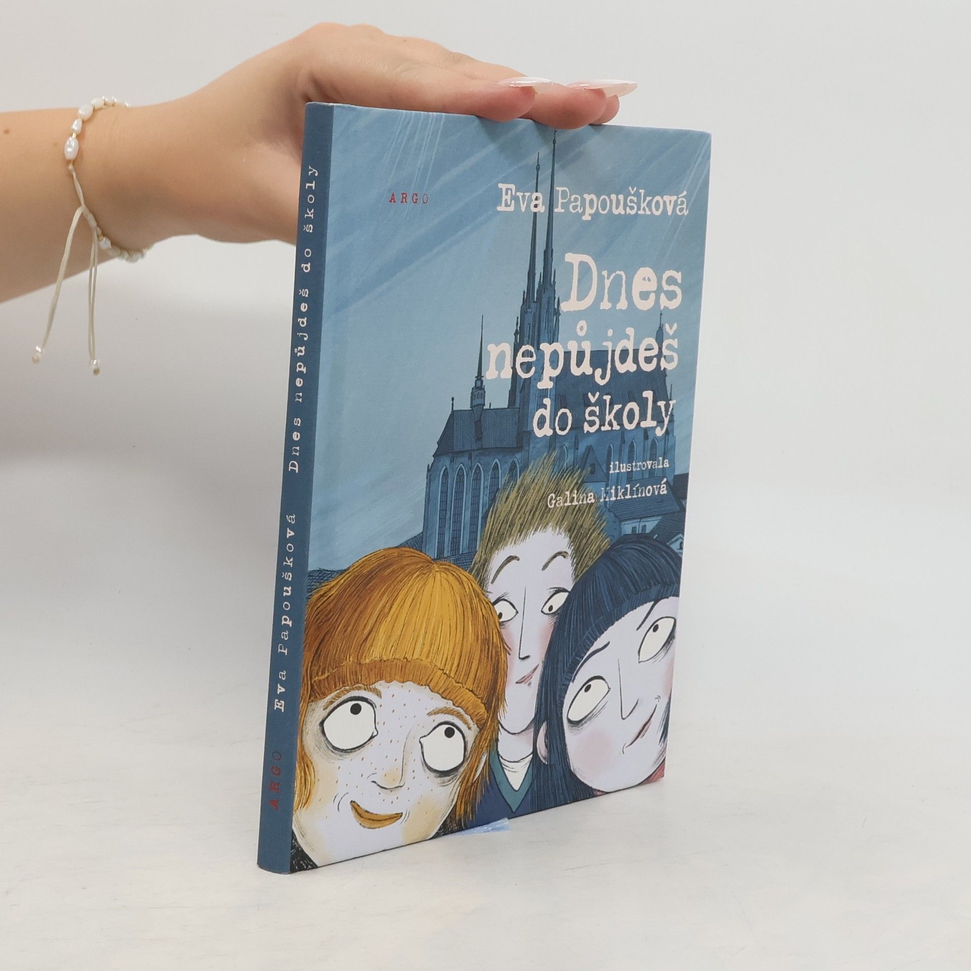 Eva Papoušková Dnes nepůjdeš do školy