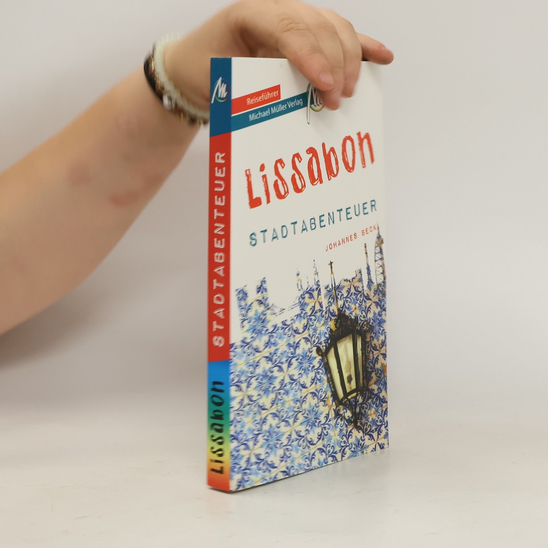 Johannes Beck Lissabon - Stadtabenteuer Reiseführer Michael Müller Verlag