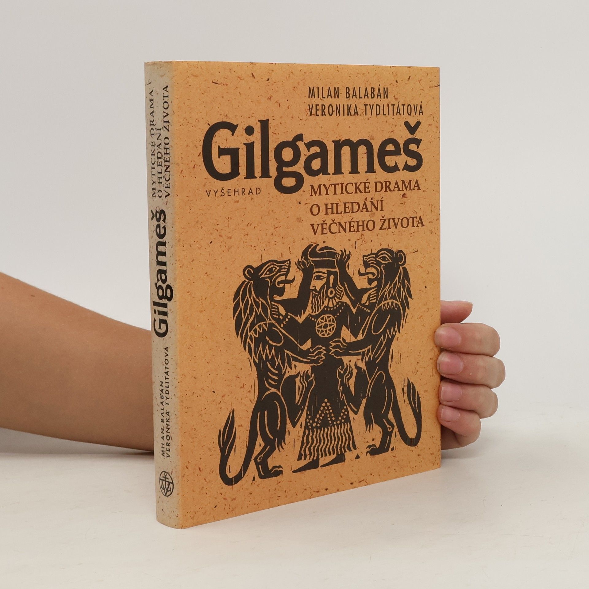 Milan Balabán Gilgameš : mytické drama o hledání věčného života