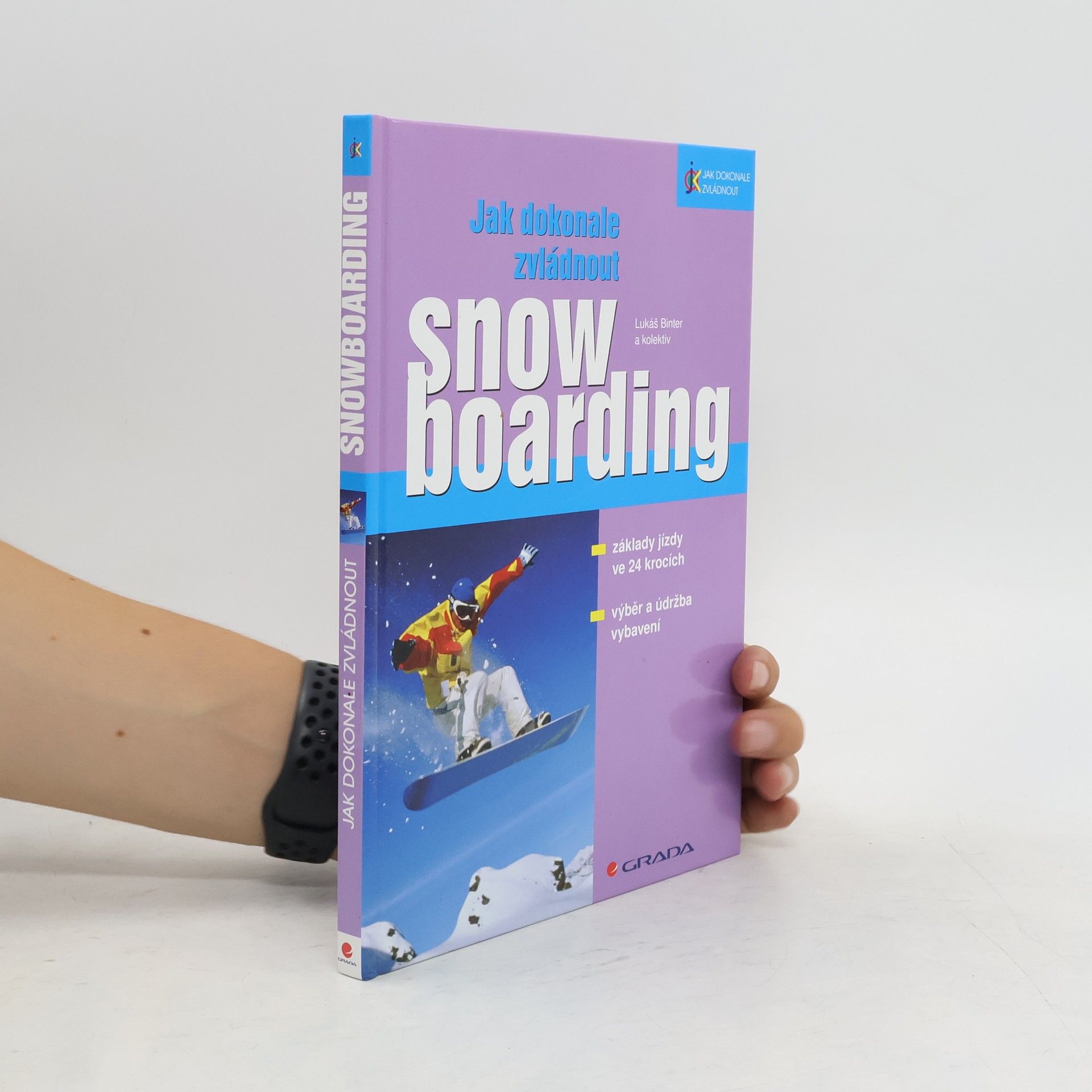 Lukáš Binter Jak dokonale zvládnout snowboarding