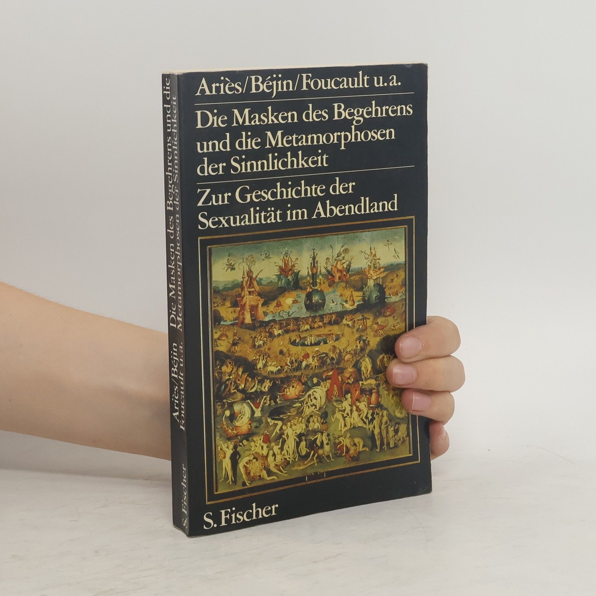 Philippe Aries Die Masken des Begehrens und die Metamorphosen der Sinnlichkeit