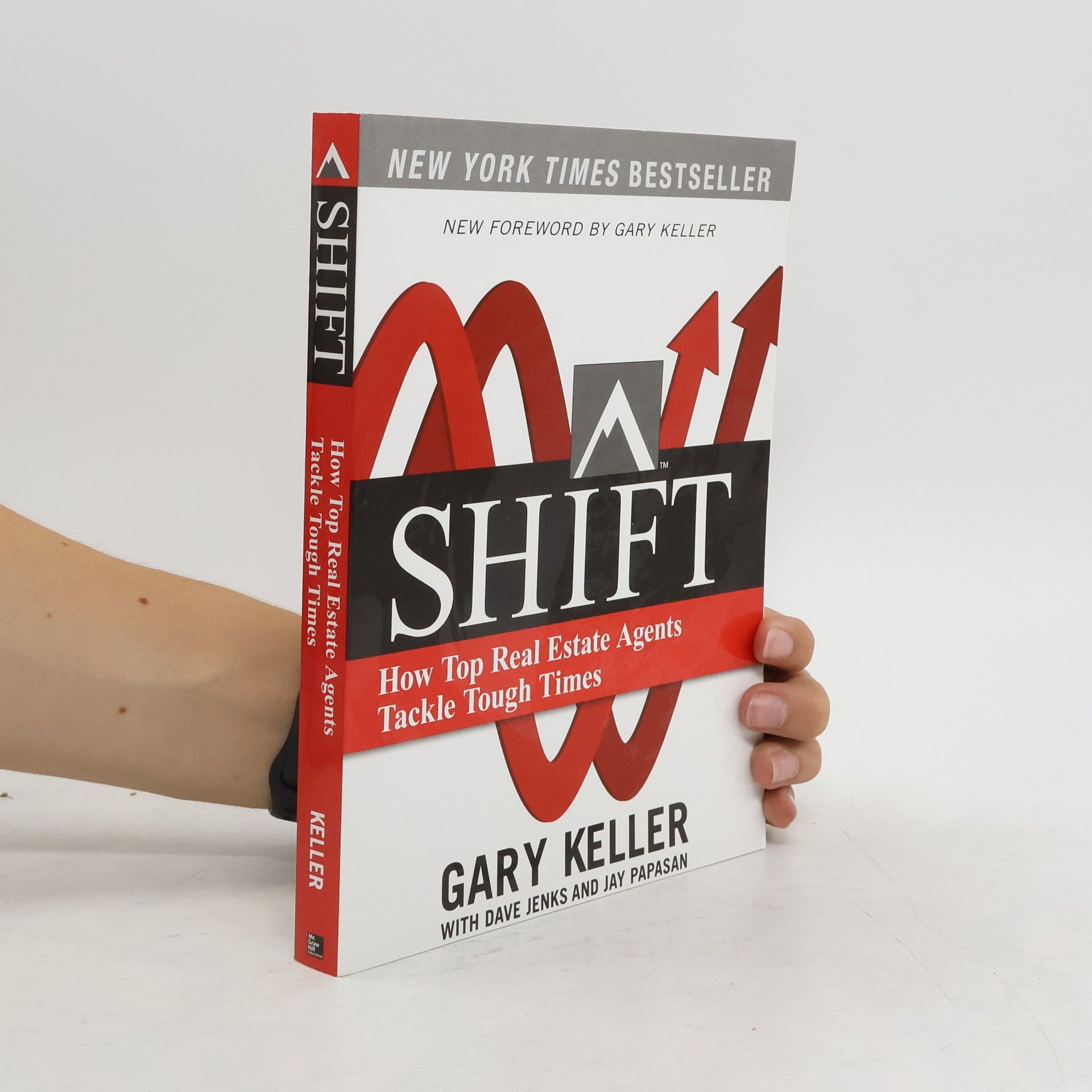 Gary Keller SHIFT: How Top Real Estate Agents Tackle Tough Times (PAPERBACK)