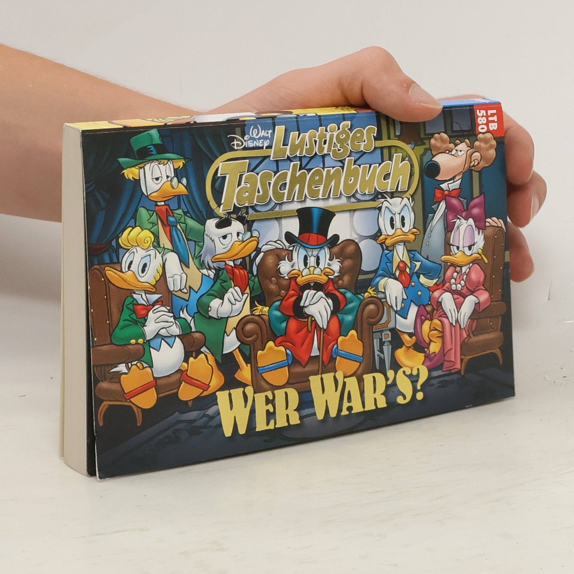 Walt Disney Lustiges Taschenbuch 580 Wer war's?