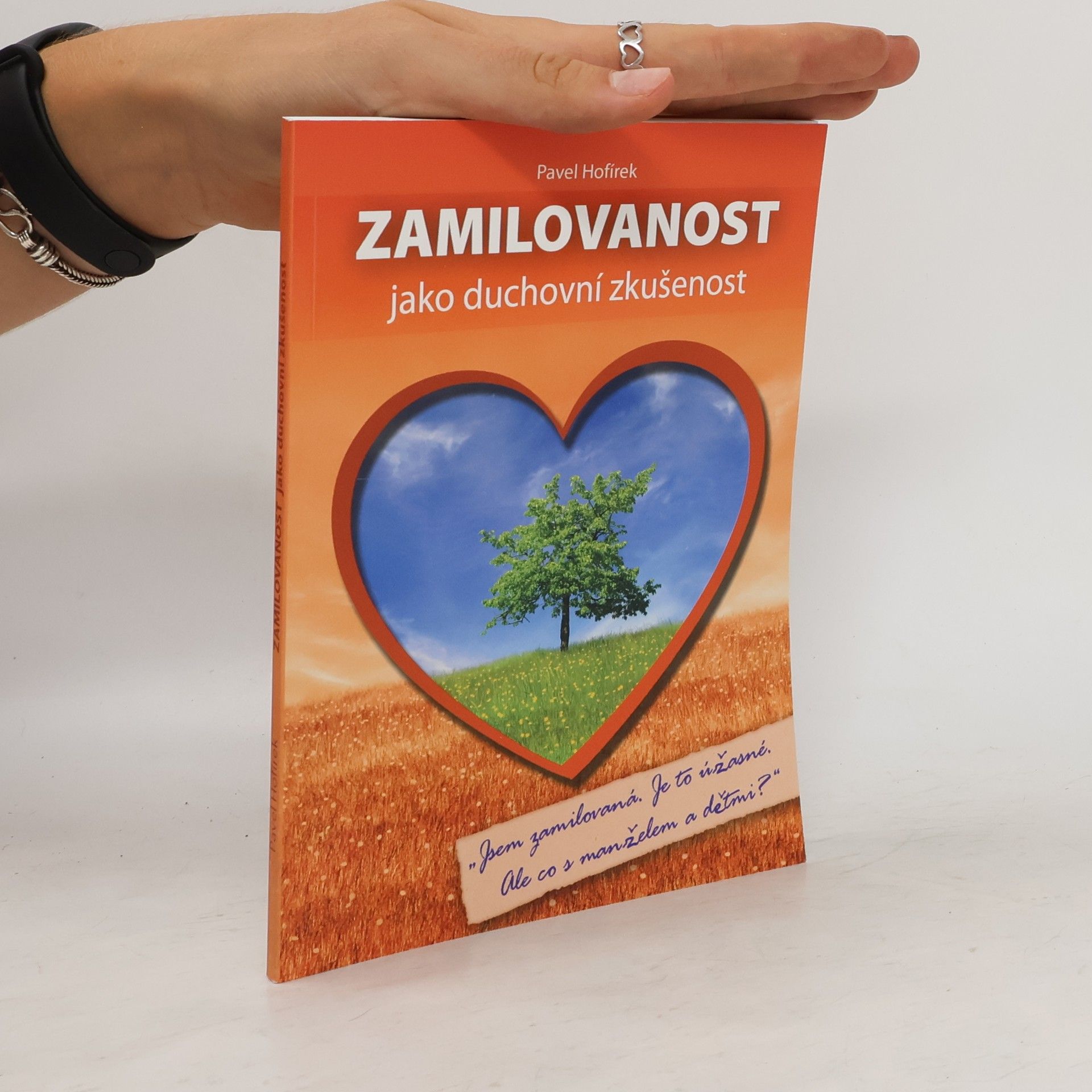 Pavel Hofírek Zamilovanost jako duchovní zkušenost
