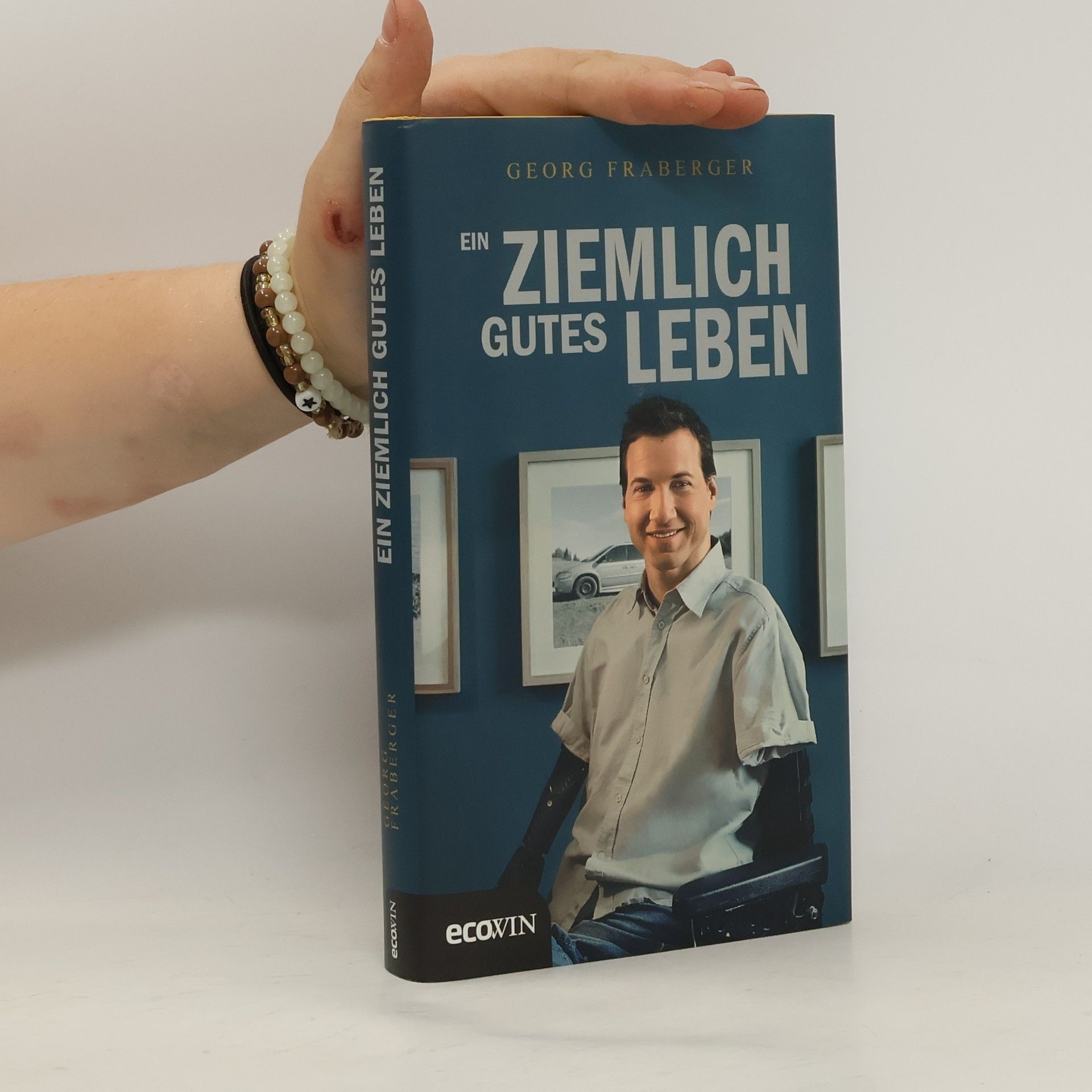 Georg Fraberger Ein ziemlich gutes Leben