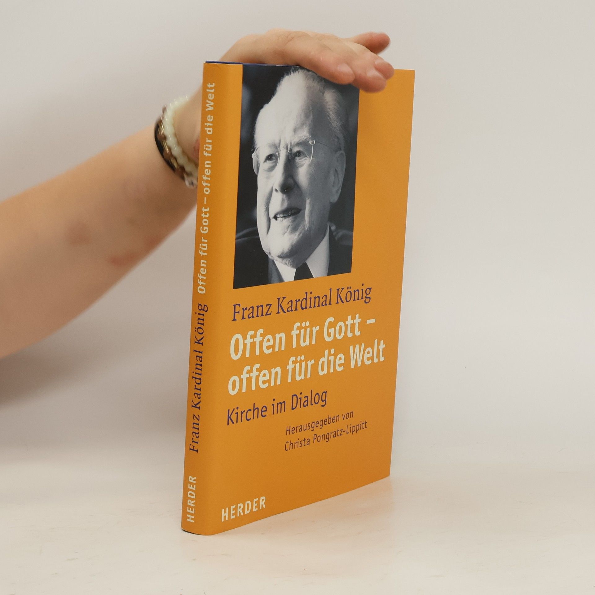 Franz König Offen für Gott - offen für die Welt