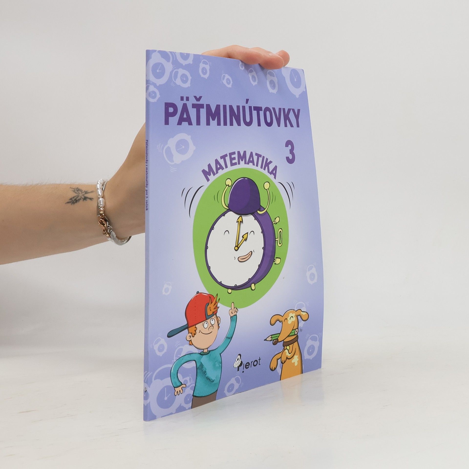 Collective Päťminútovky : matematika 3 Matematika 3 - päťminútovky Päťminútovky z matematiky pre 3. ročník