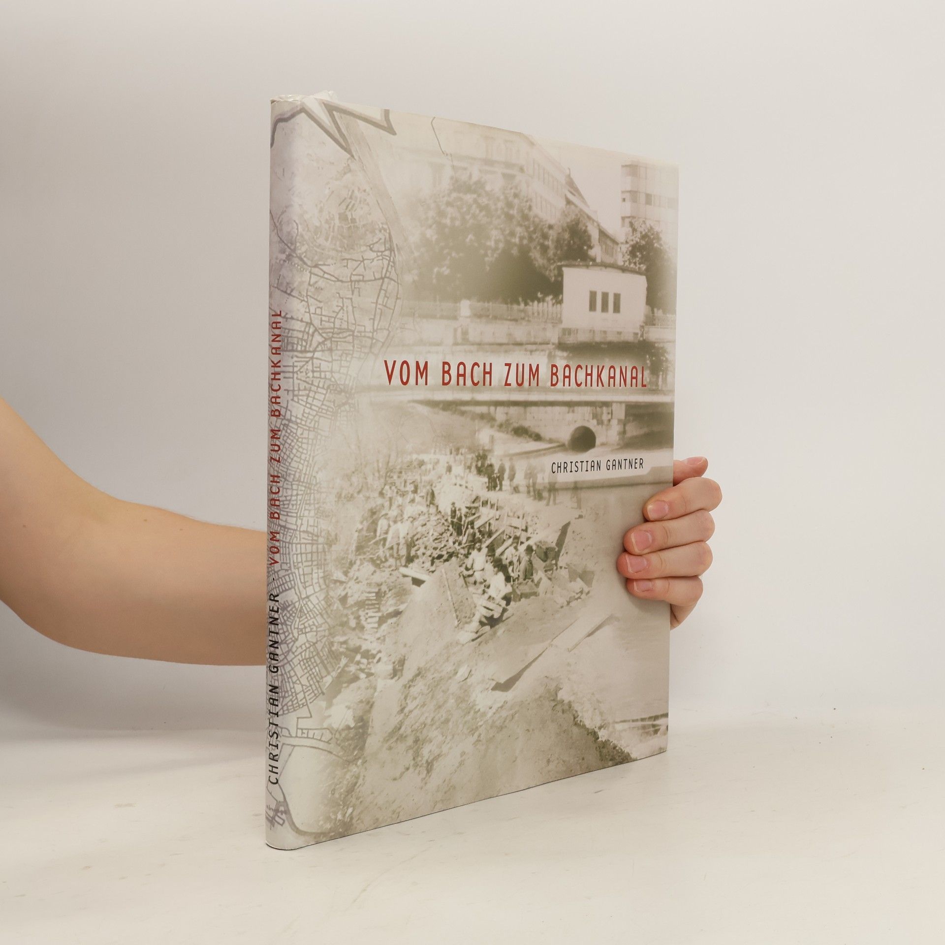 Christian Gantner Vom Bach zum Bachkanal