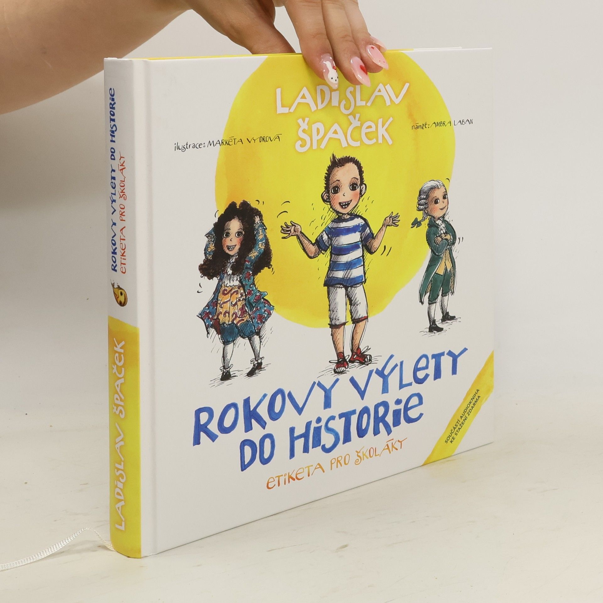 Ladislav Špaček Rokovy výlety do historie: Etiketa pro školáky