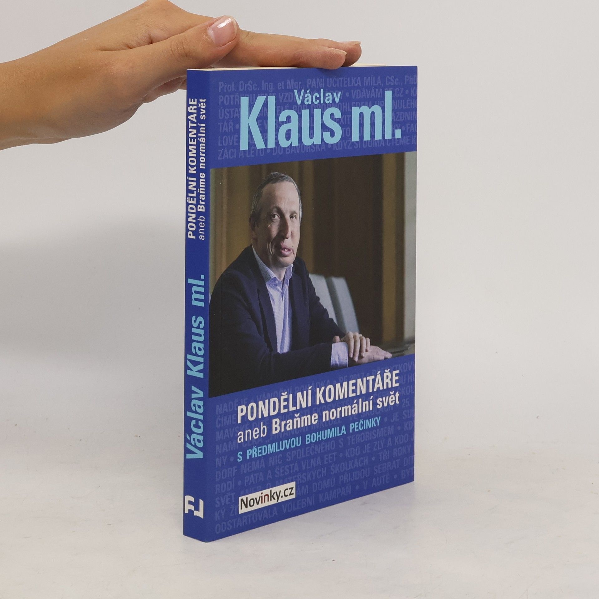 Václav Klaus Pondělní komentáře, aneb, Braňme normální svět