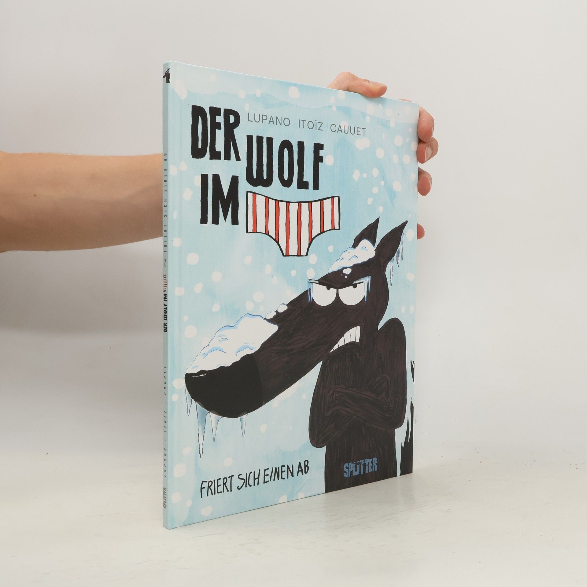 Wilfrid Lupano Der Wolf im [Slip] friert sich einen ab
