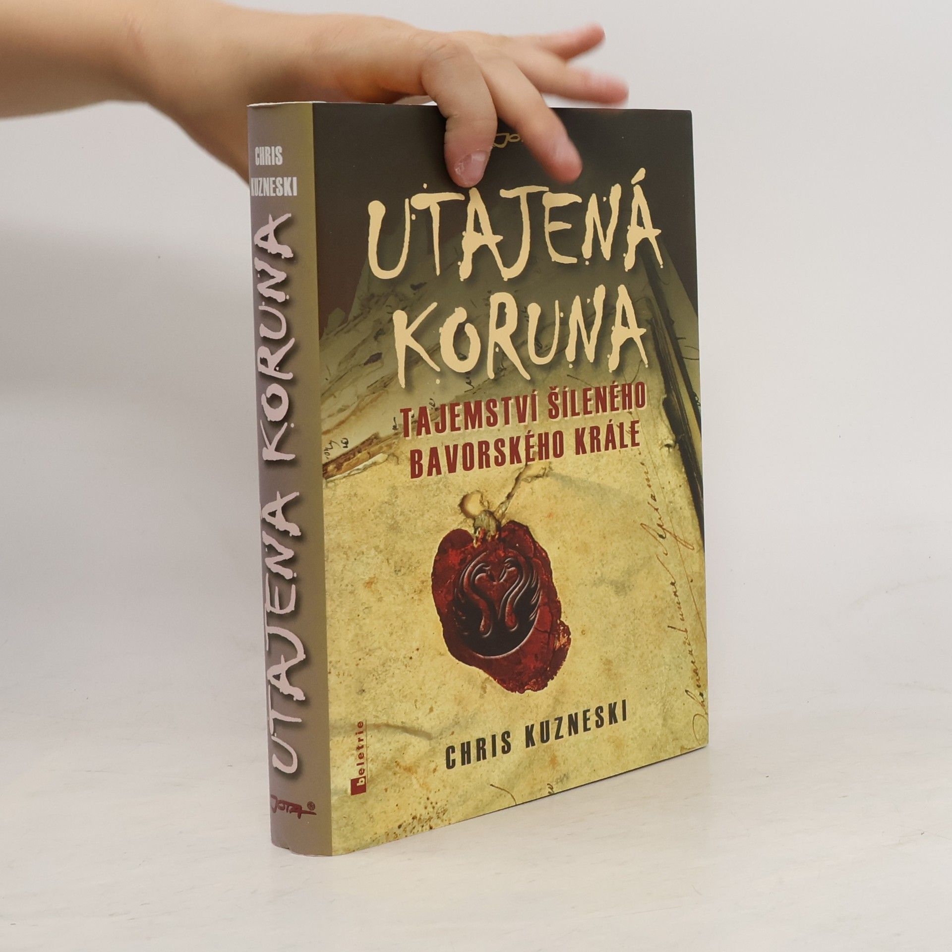 Chris Kuzneski Utajená koruna : tajemství šíleného bavorského krále