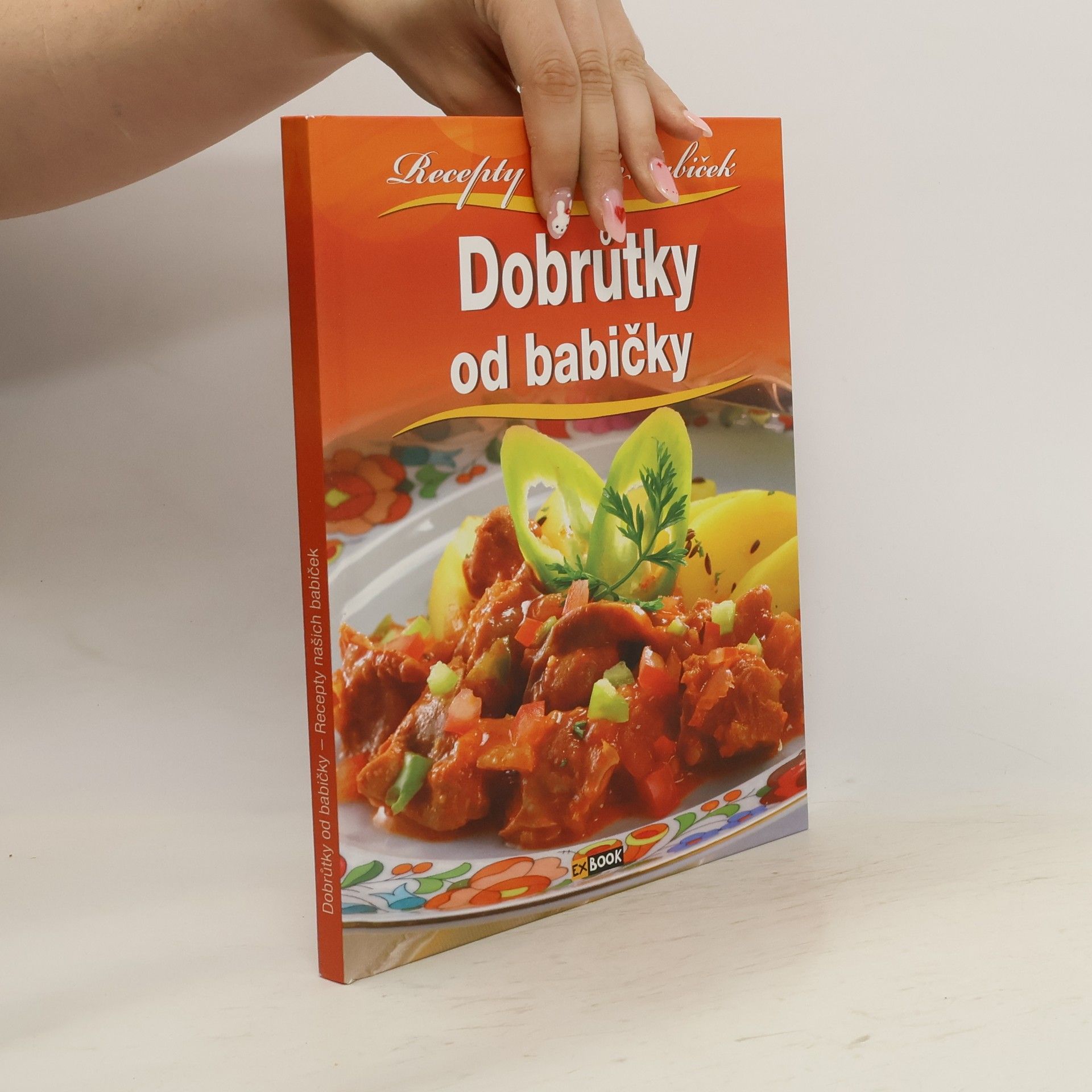 Edit Orosné Galaczi Dobrůtky od babičky: Recepty našich babiček