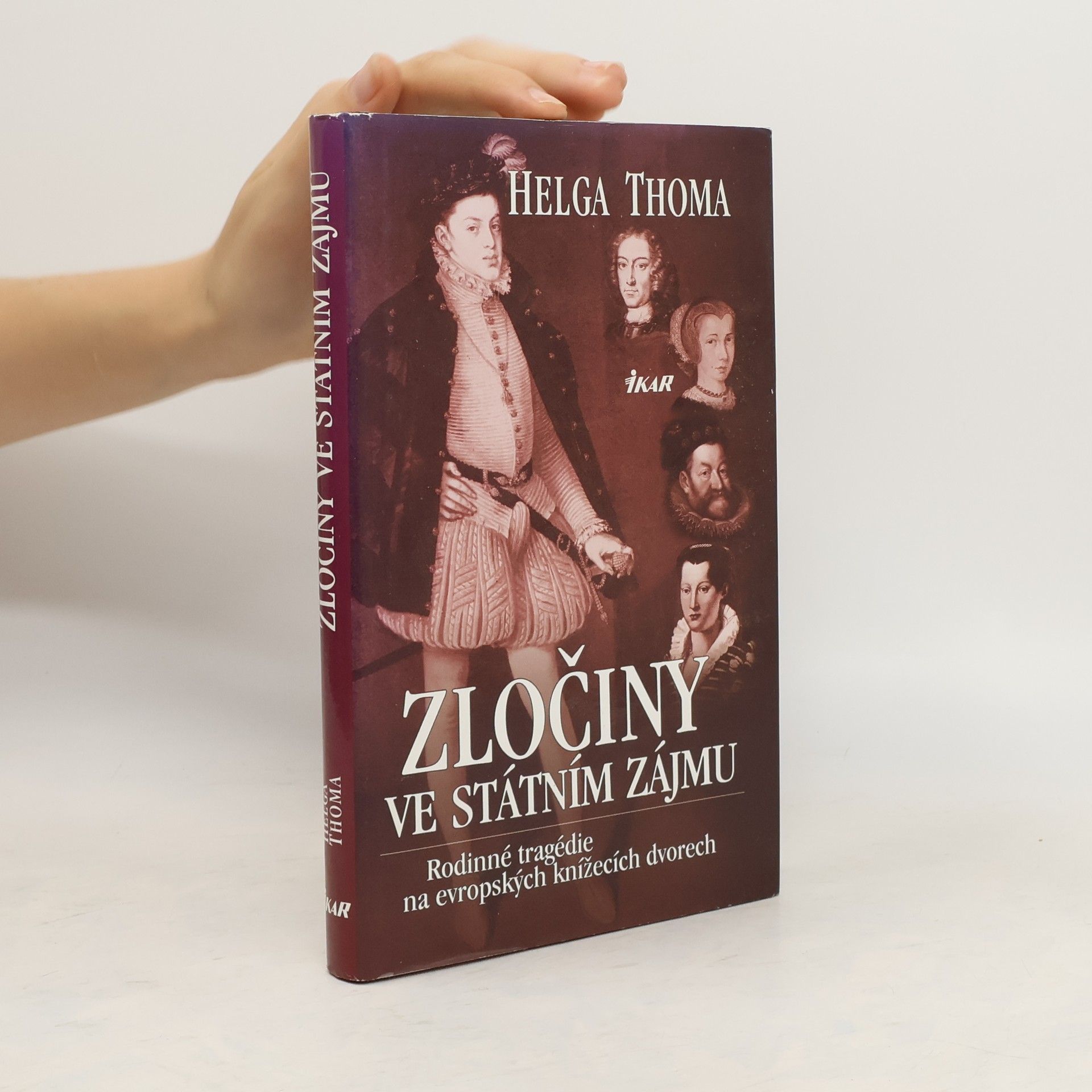 Helga Thoma Zločiny ve státním zájmu. Rodinné tragédie na evropských knížecích dvorech