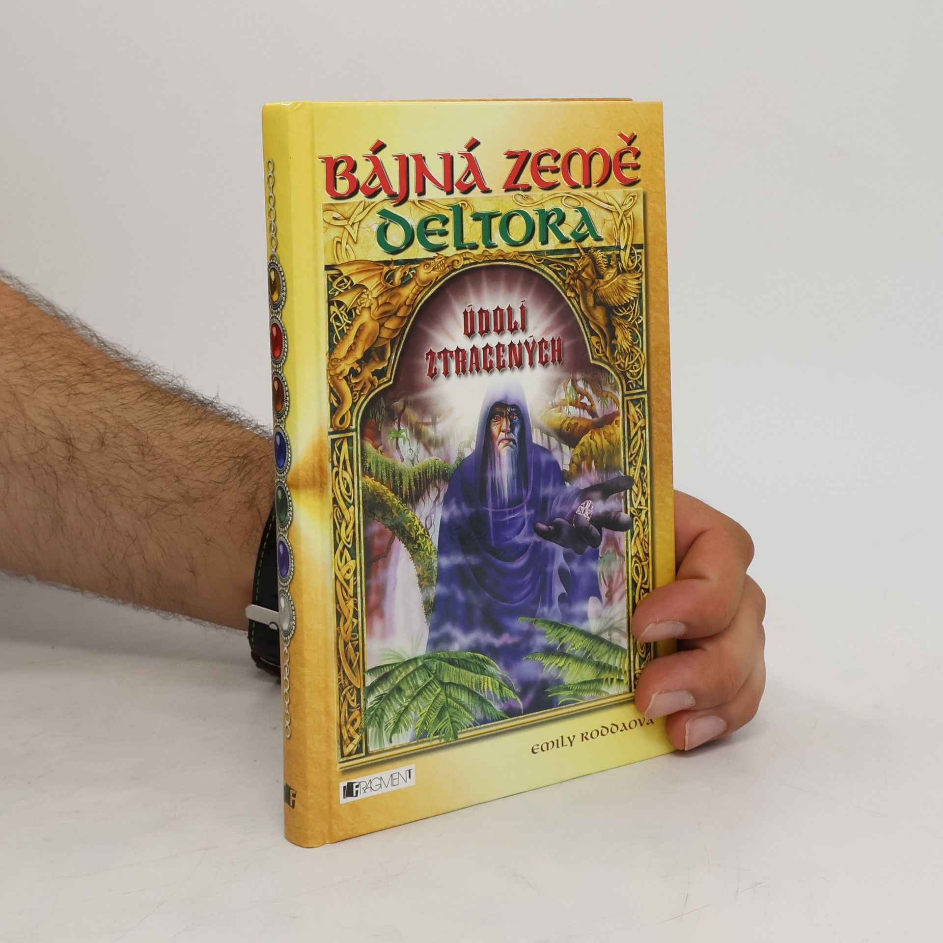 Emily Rodda Bájná země Deltora. Údolí ztracených