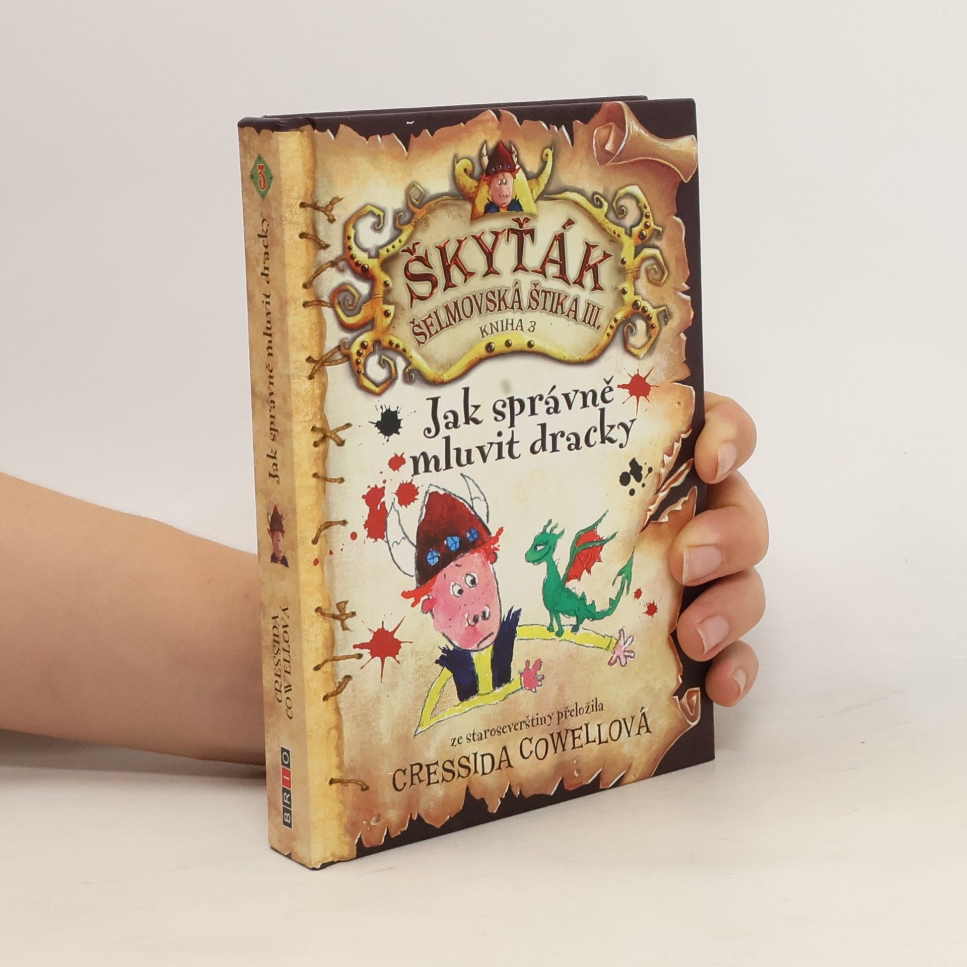 Cressida Cowell Jak správně mluvit dracky : Škyťák Šelmovská Štika III.