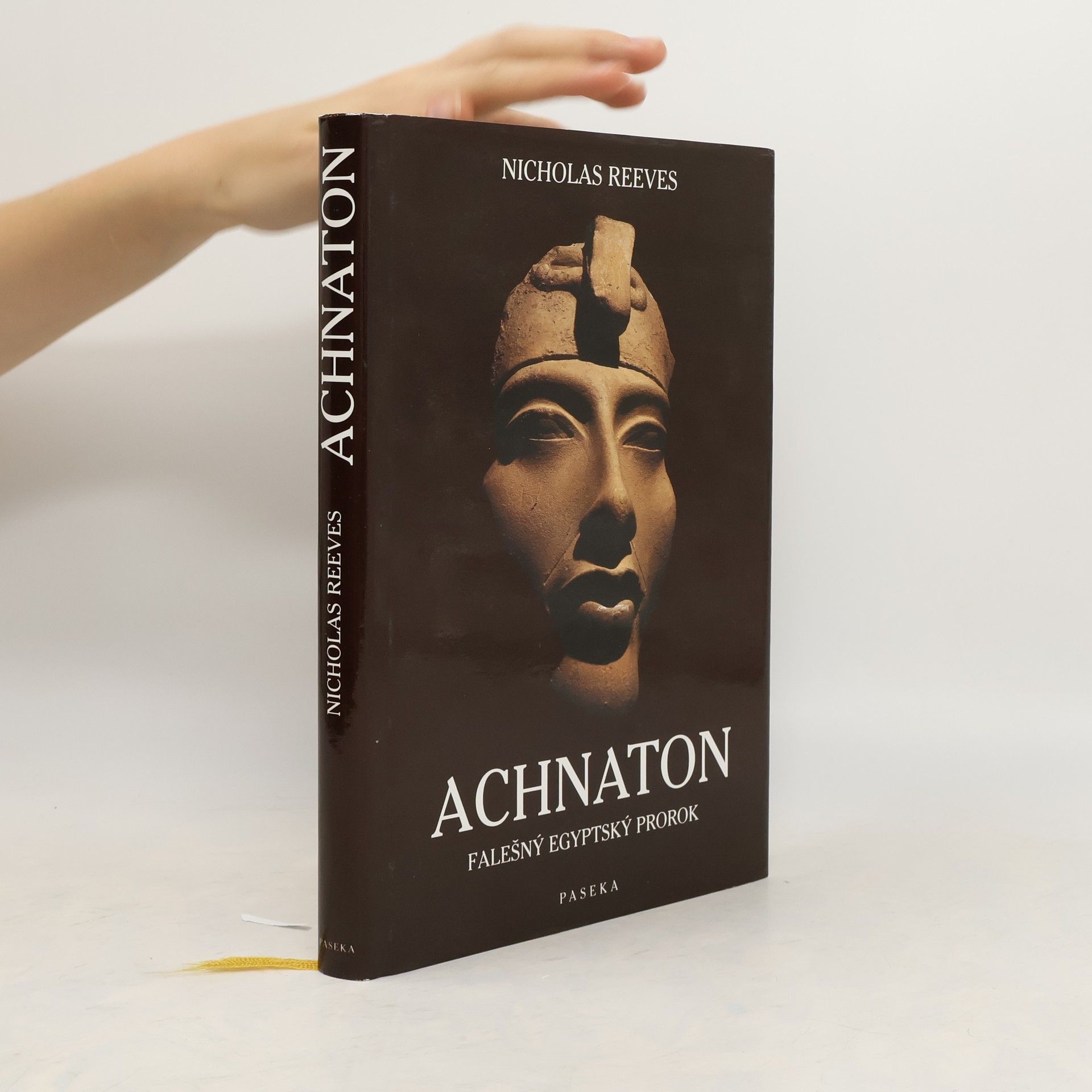 C. N. Reeves Achnaton: Falešný egyptský prorok