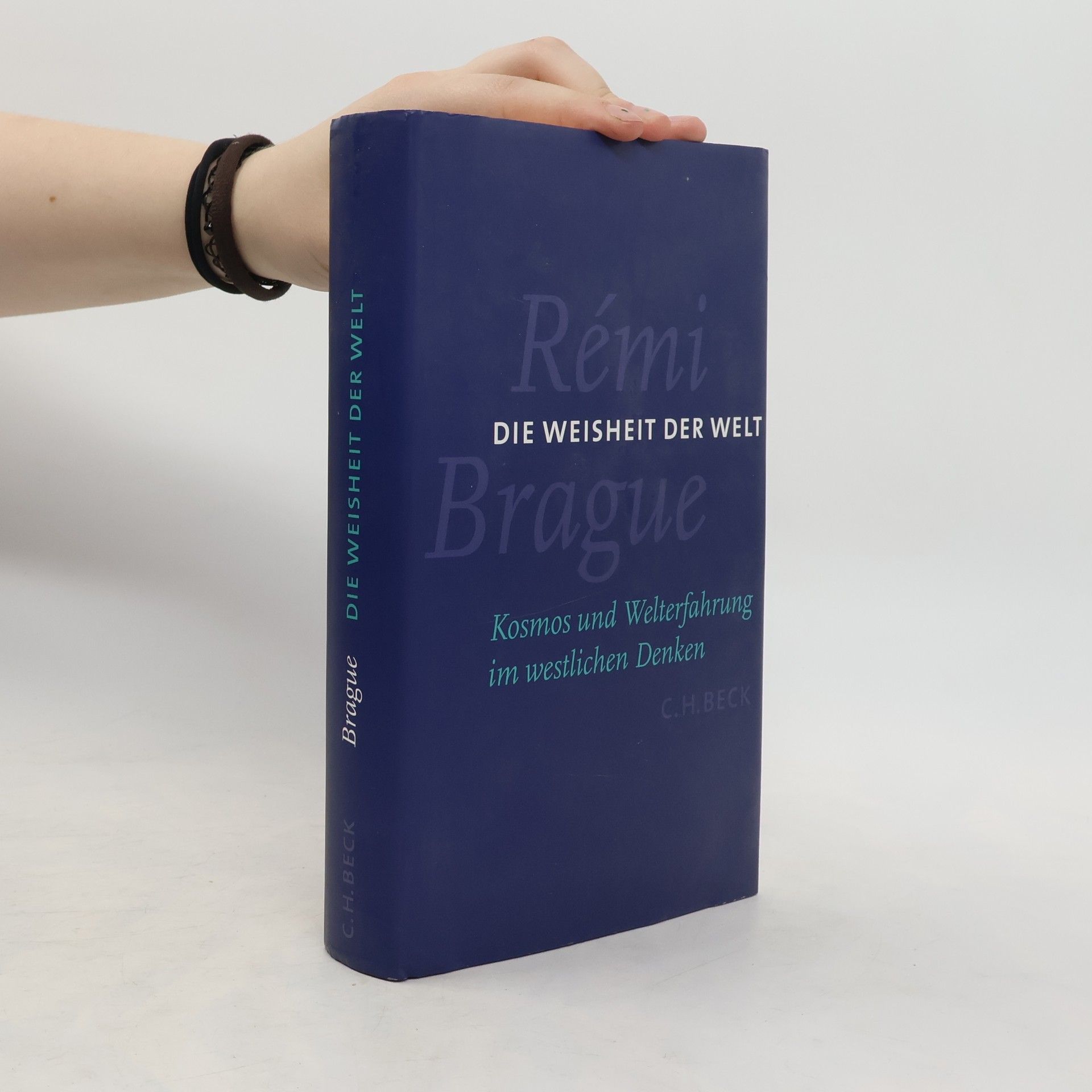 Rémi Brague Die Weisheit der Welt