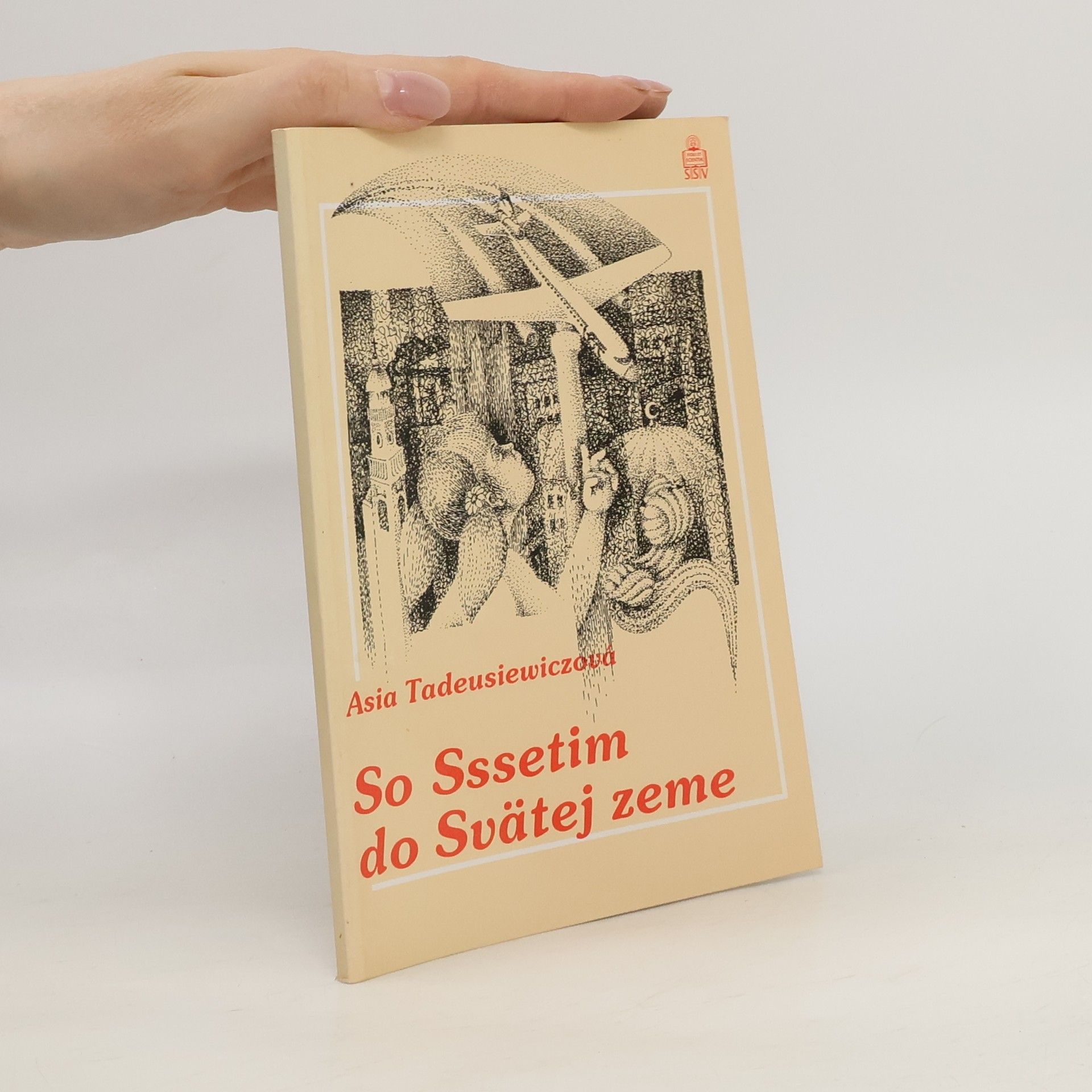 Asia Tadeusiewiczová So Sssetim do Svätej zeme