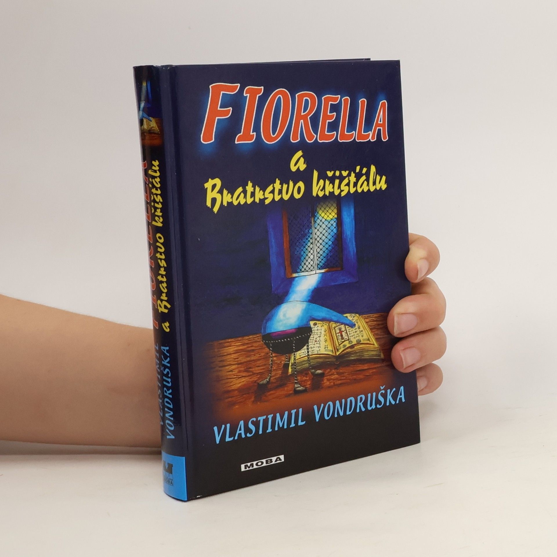 Vlastimil Vondruška Fiorella a Bratrstvo křišťálu