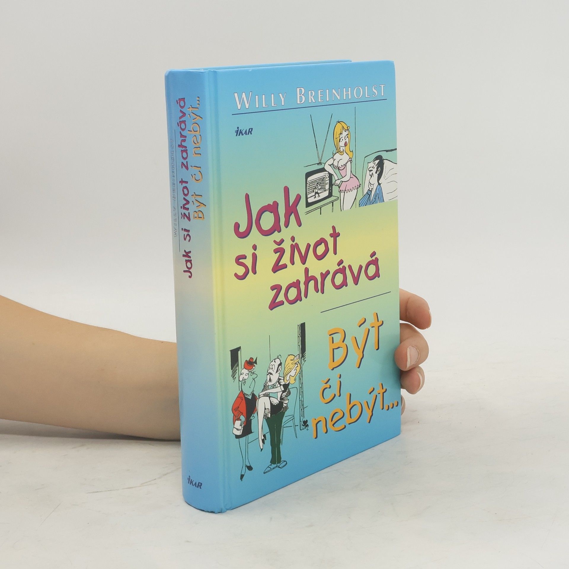 Willy Breinholst Jak si život zahrává, aneb být či nebýt