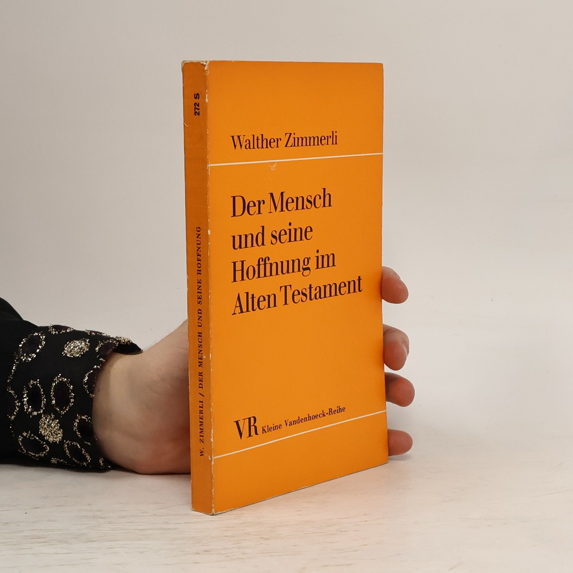 Walther Zimmerli Der Mensch und seine Hoffnung im Alten Testament