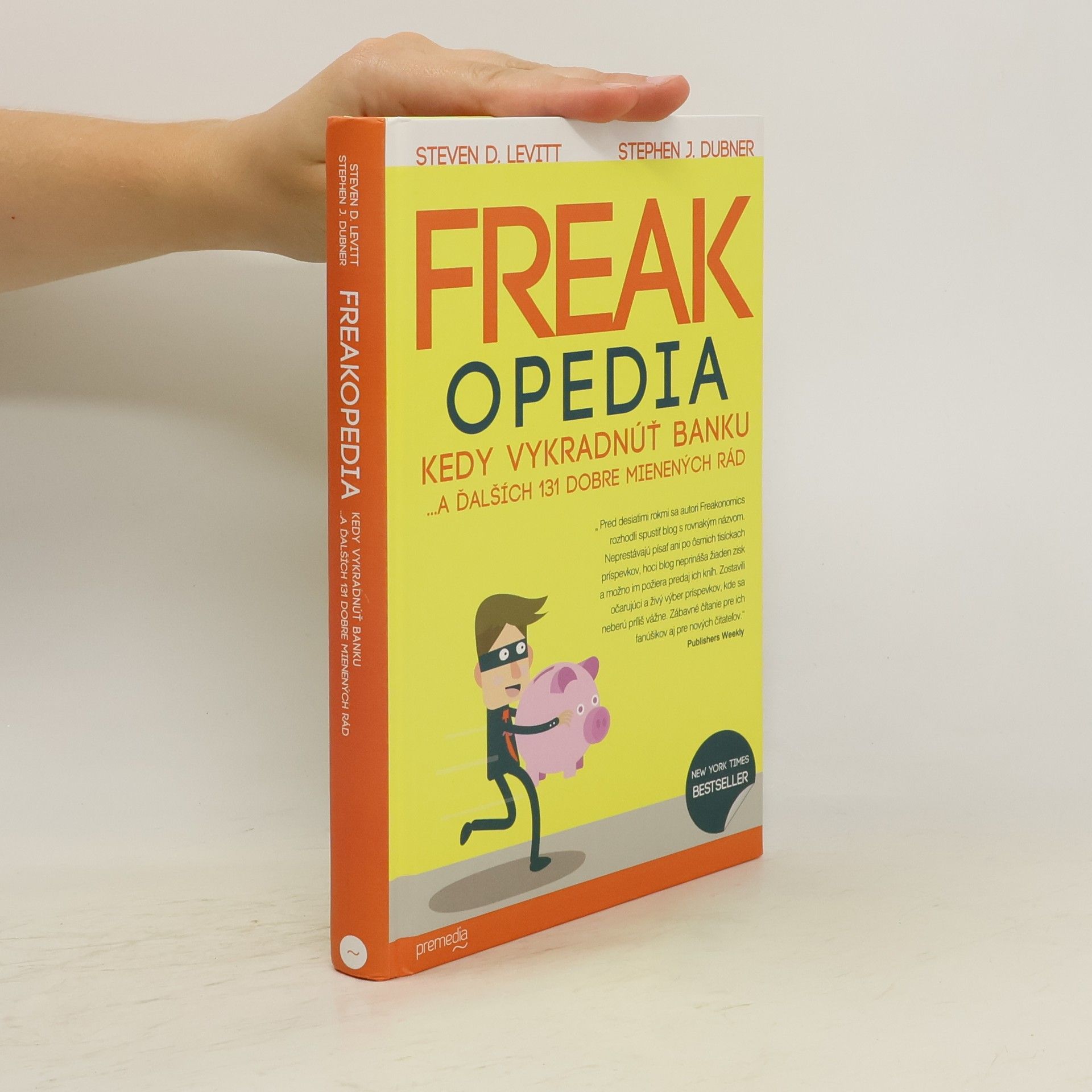 Steven D. Levitt Freakopedia - Kedy vykradnúť banku... a ďalších 131 dobre mienených rád