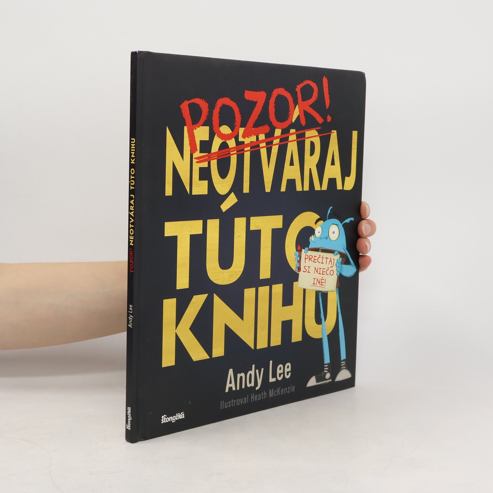 Andy Lee Pozor! Neotváraj túto knihu