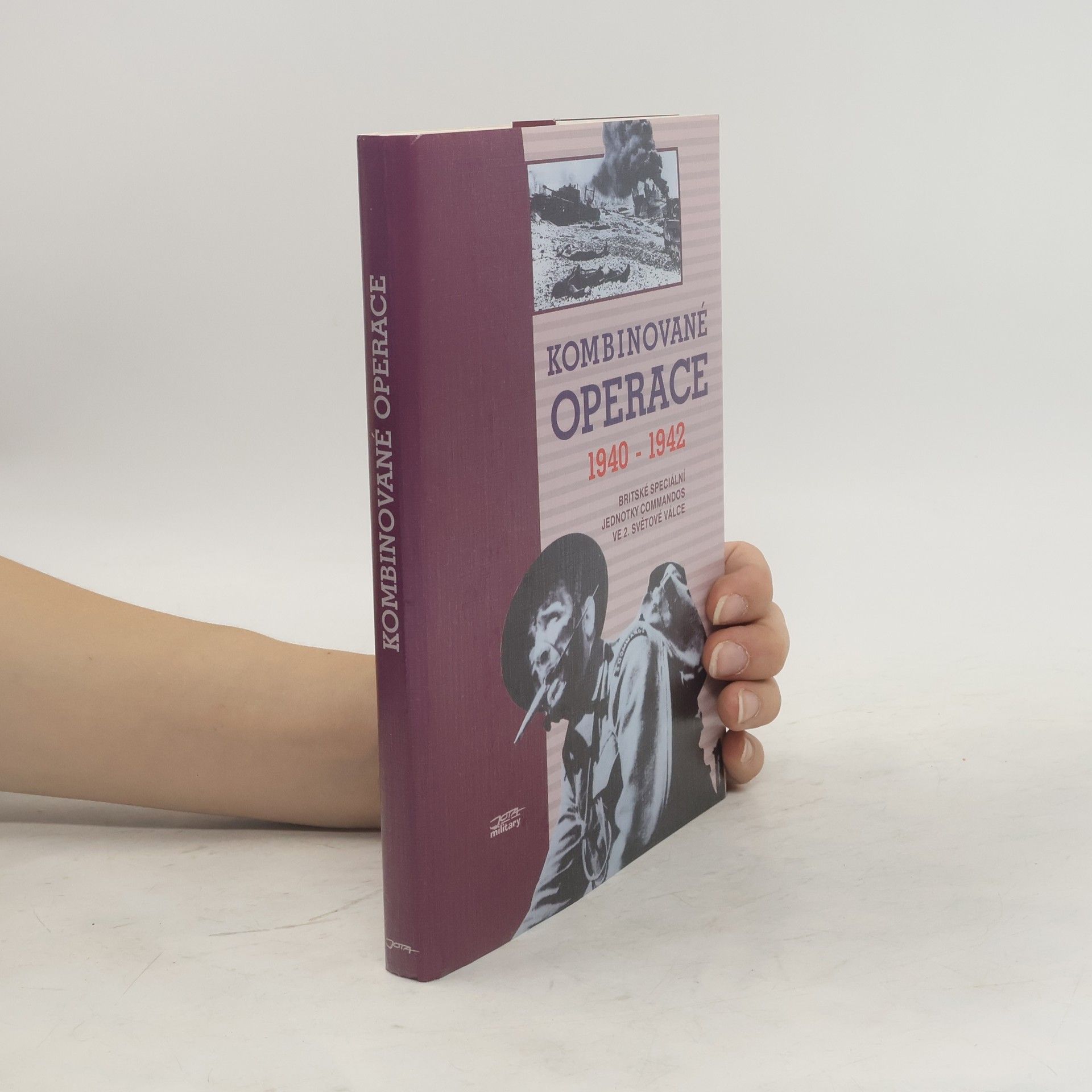 Jan Břečka Kombinované operace 1940-1942. Britské speciální jednotky Commandos ve 2. světové válce