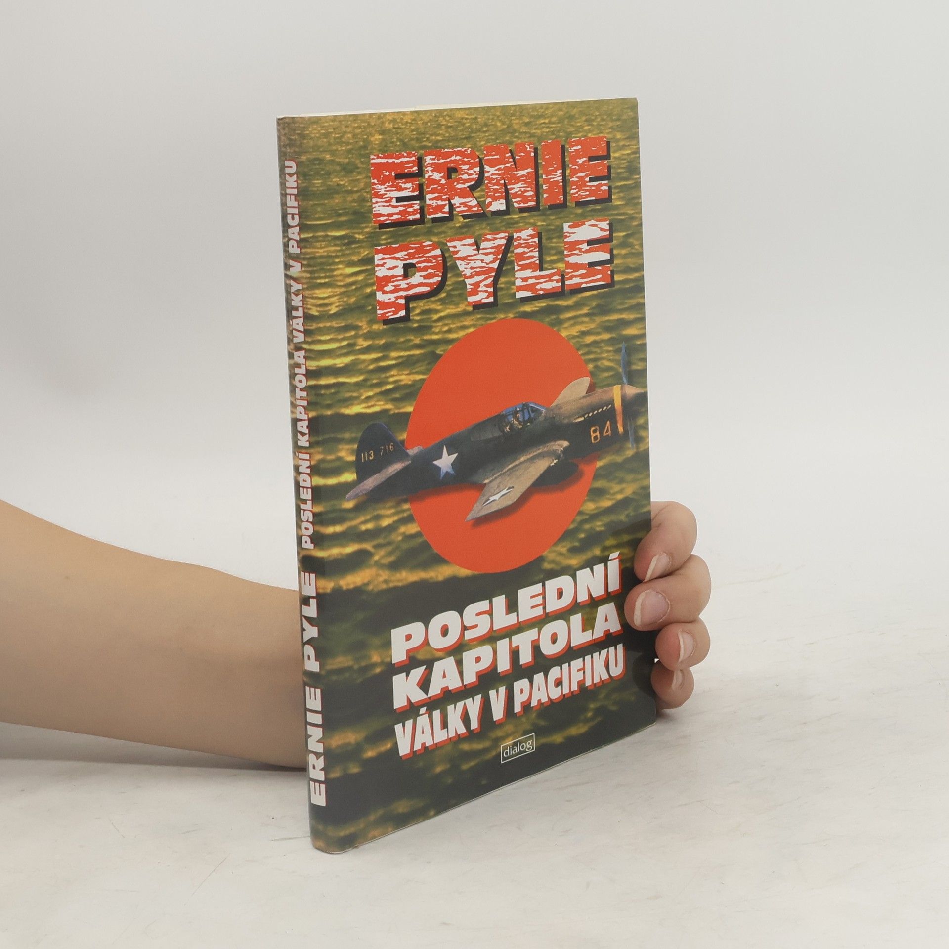 Ernie Pyle Poslední kapitola války v Pacifiku