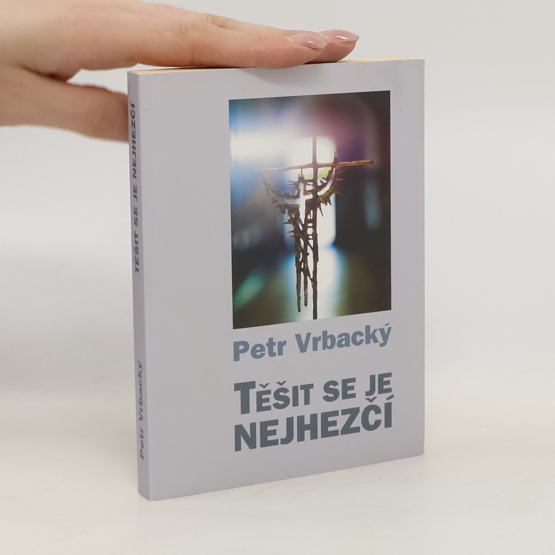 Petr Vrbacký Těšit se je nejhezčí