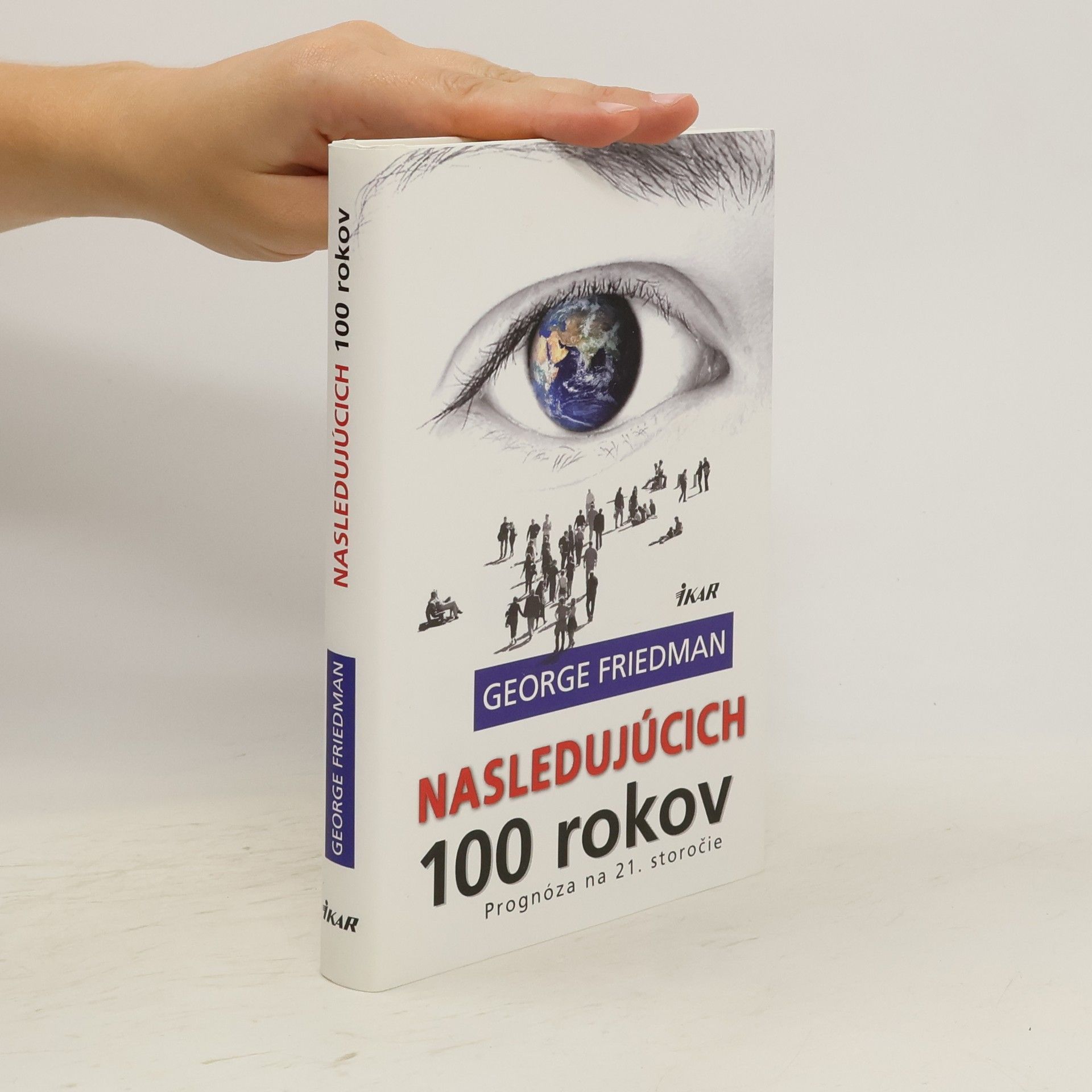 George Friedman Nasledujúcich 100 rokov