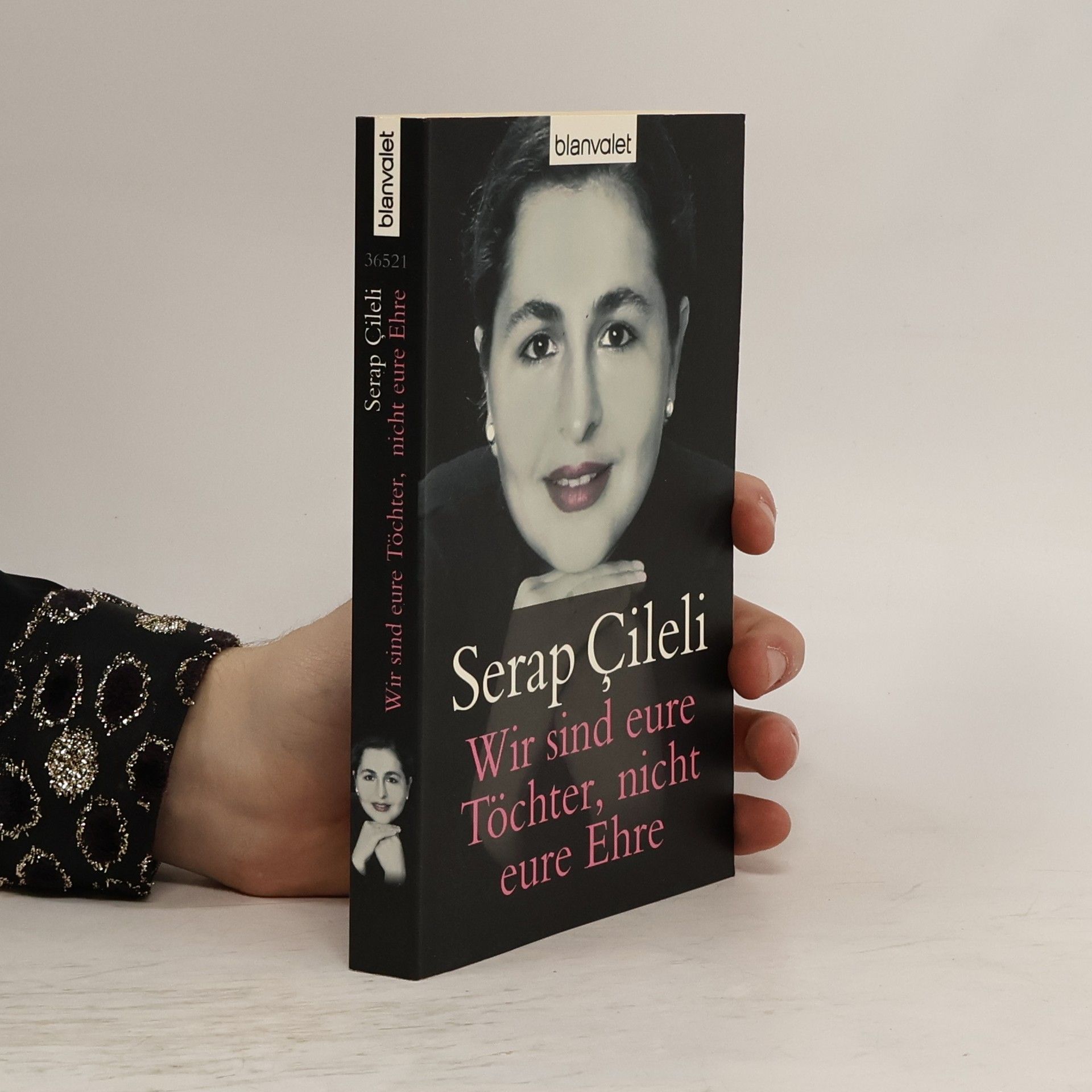 Serap Çileli Wir sind eure Töchter, nicht eure Ehre