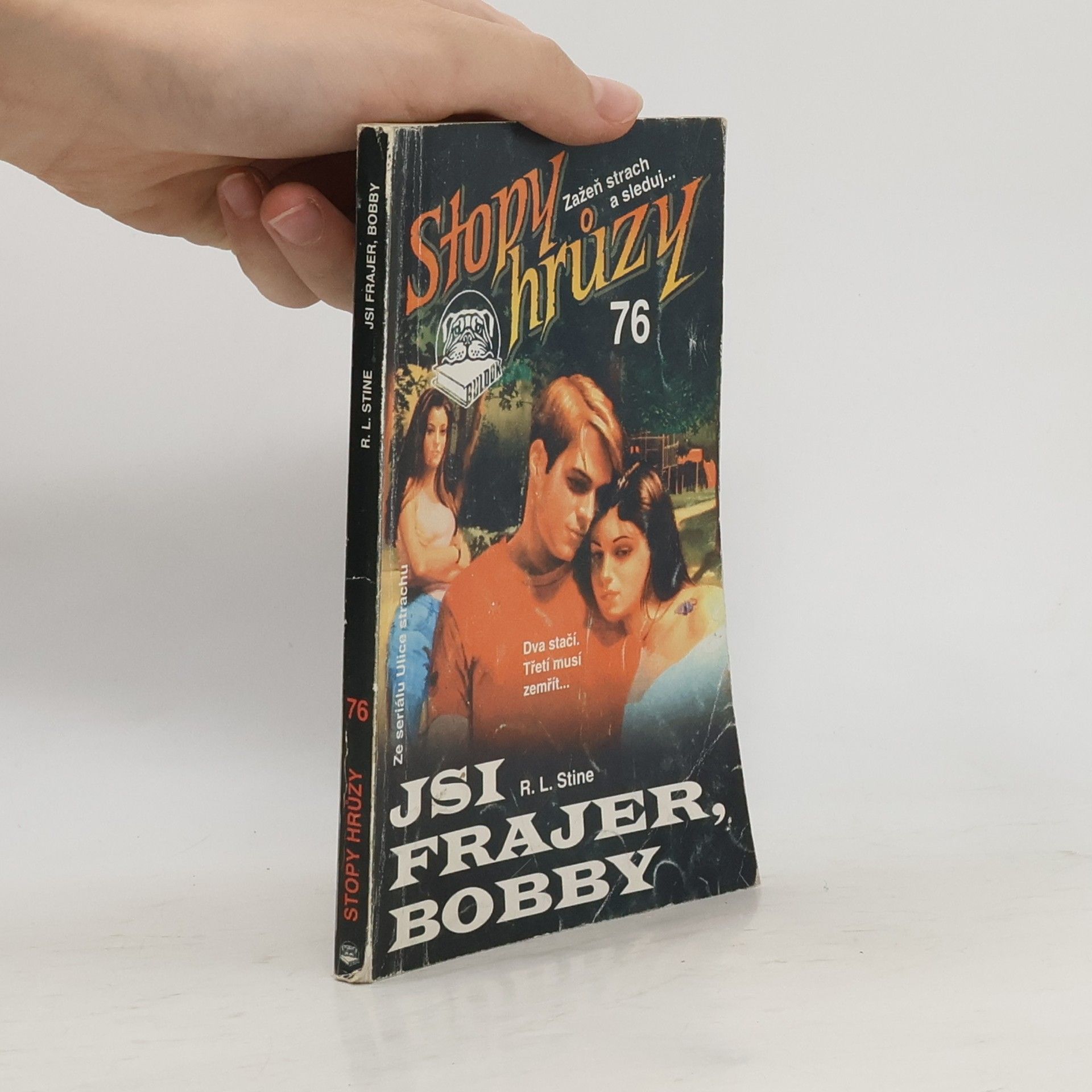 R. L. Stine Stopy Hrůzy 76. Jsi frajer, Bobby