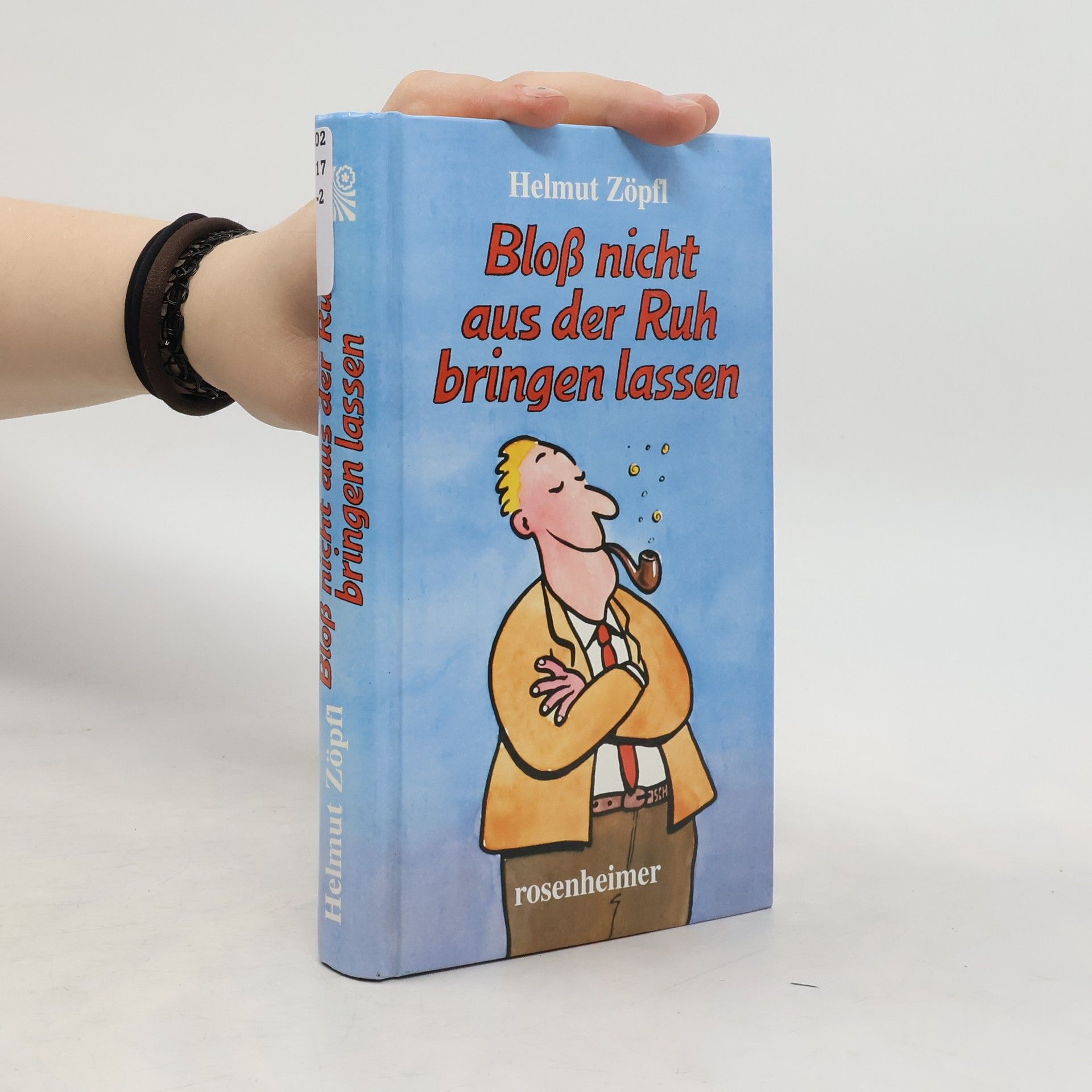 Helmut Zöpfl Bloß nicht aus der Ruh bringen lassen