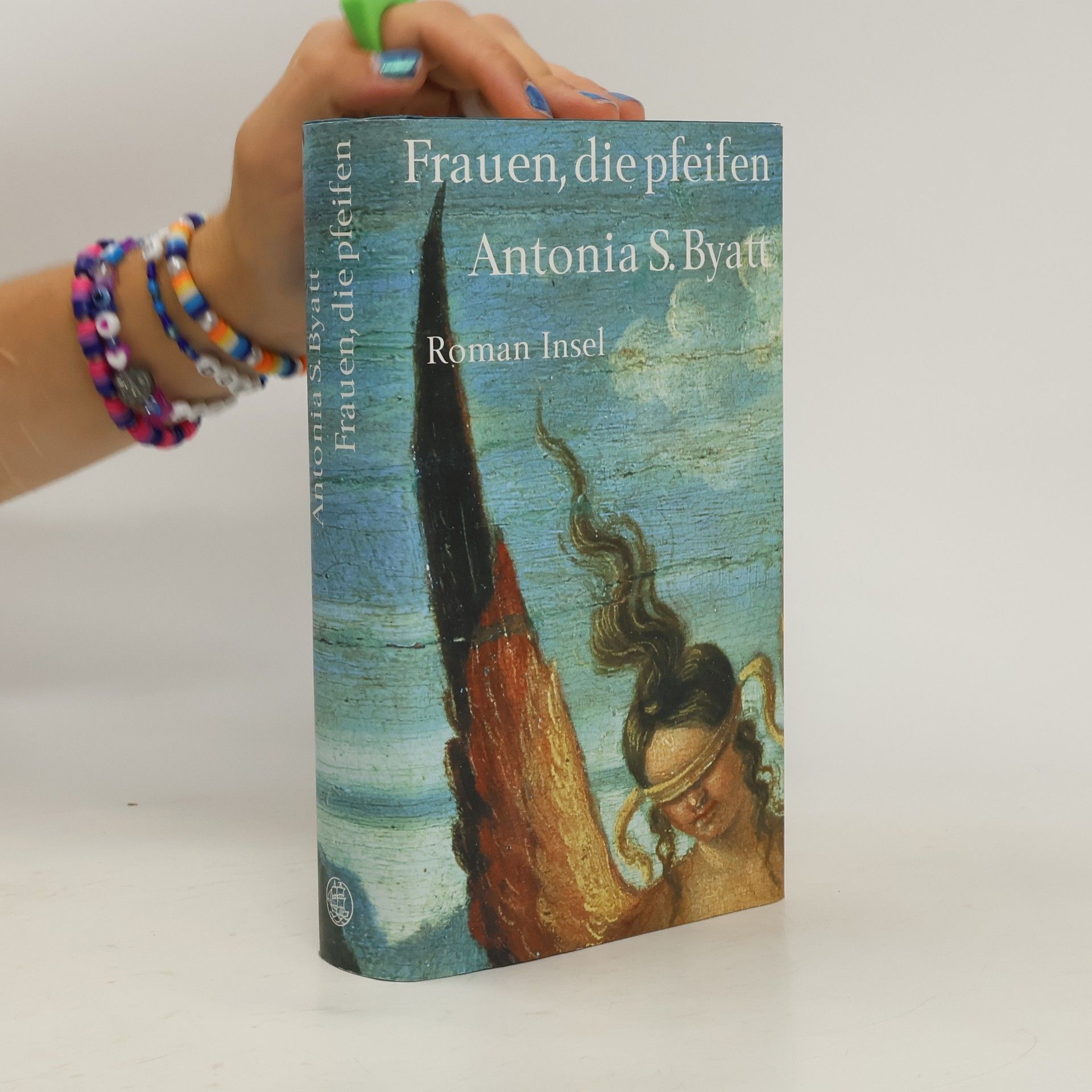 Antonia S. Byatt Frauen, die pfeifen